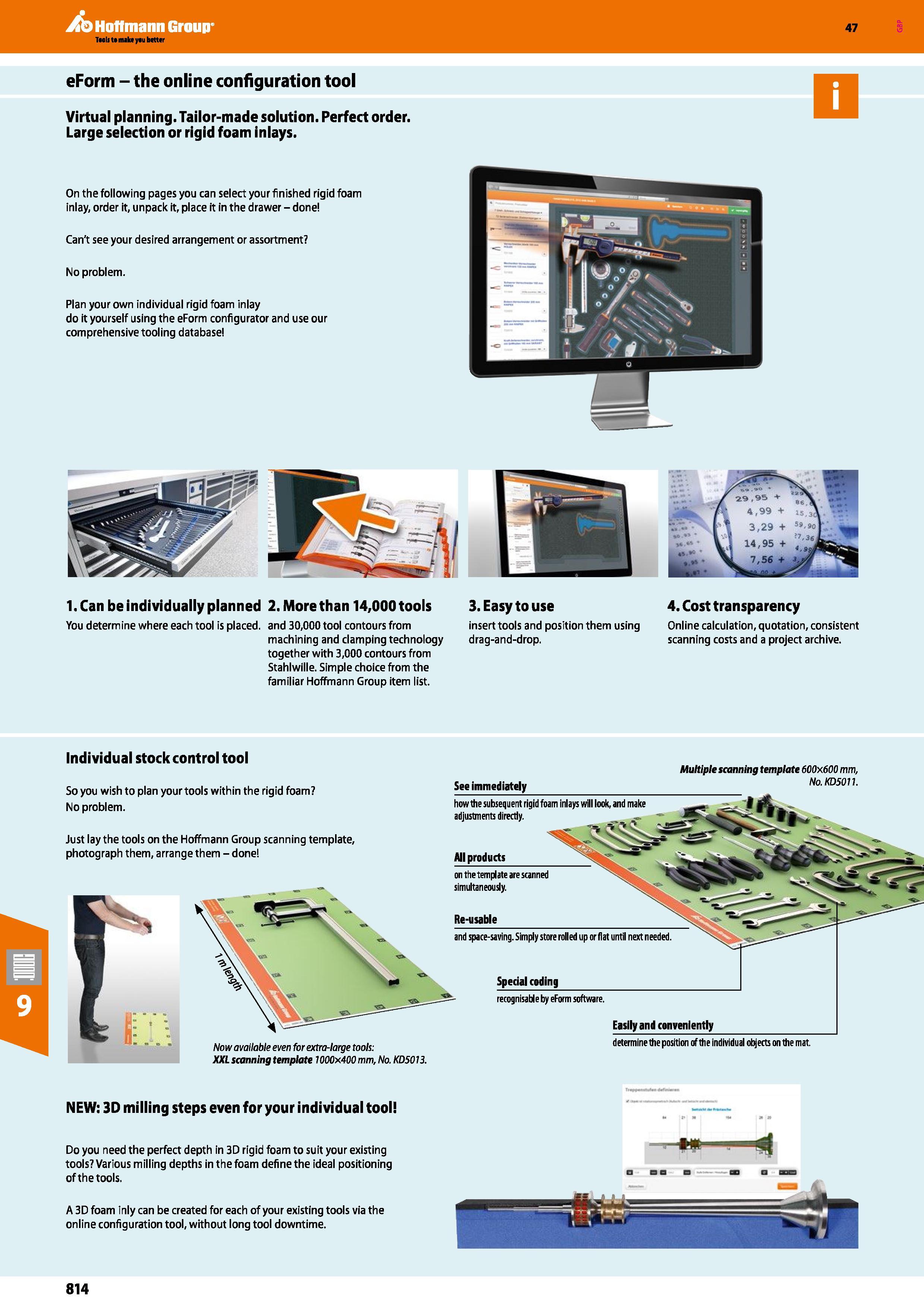 814 Hoffmann Group 47 eForm - the online configuration tool Virtual planning Tailor-made solution Perfect order Large selection or rigid foam inlays Каталог HOFFMANN GROUP 2016 Ручной слесарно-монтажный и измерительный инструмент и оборудование от комплексного поставщика промышленных предприятий Вер. 47 Англ. Стр. 814