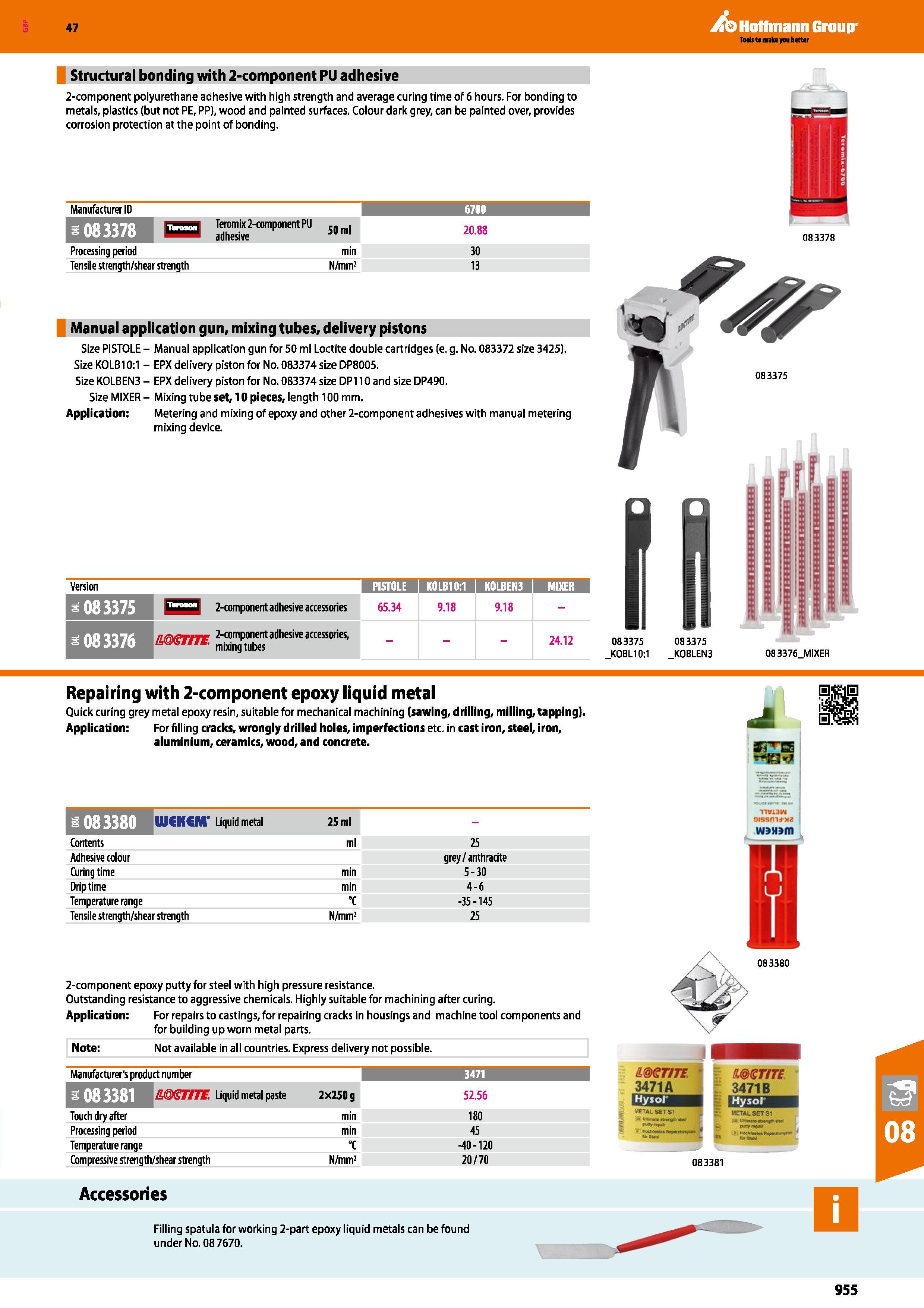 955 Hoffmann Group 47 Structural bonding with 2-component PU adhesive 2-component polyurethane adhesive with high strength and average curing time of Каталог HOFFMANN GROUP 2016 Ручной слесарно-монтажный и измерительный инструмент и оборудование от комплексного поставщика промышленных предприятий Вер. 47 Англ. Стр. 955