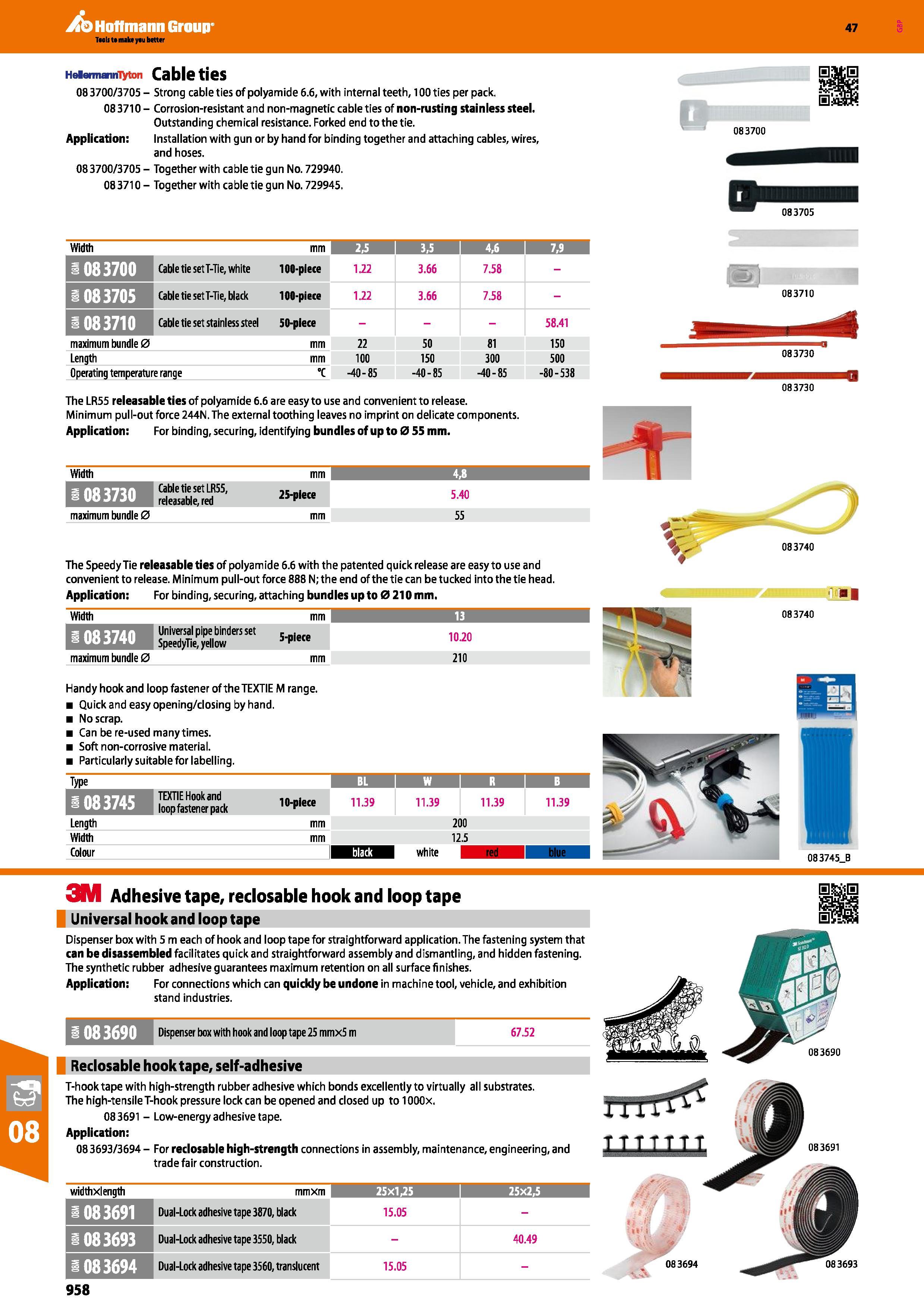 958 Hoffmann Group 47 Helermarriiyton Cable ties 08 3700/3705 - Strong cable ties of polyamide 6 6, with internal teeth, 100 ties per pack 083710 - C Каталог HOFFMANN GROUP 2016 Ручной слесарно-монтажный и измерительный инструмент и оборудование от комплексного поставщика промышленных предприятий Вер. 47 Англ. Стр. 958
