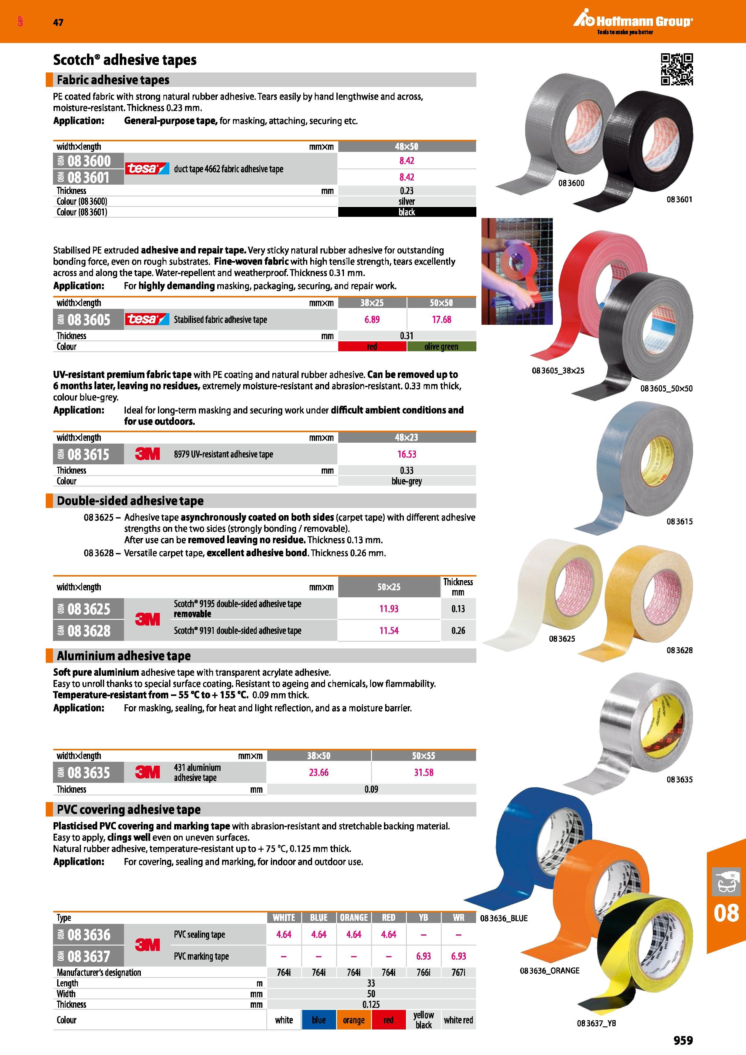 959 Scotch adhesive tapes Fabric adhesive tat PE coated fabric with strong natural rubber adhesive Tears easily by hand lengthwise and across, moistu Каталог HOFFMANN GROUP 2016 Ручной слесарно-монтажный и измерительный инструмент и оборудование от комплексного поставщика промышленных предприятий Вер. 47 Англ. Стр. 959