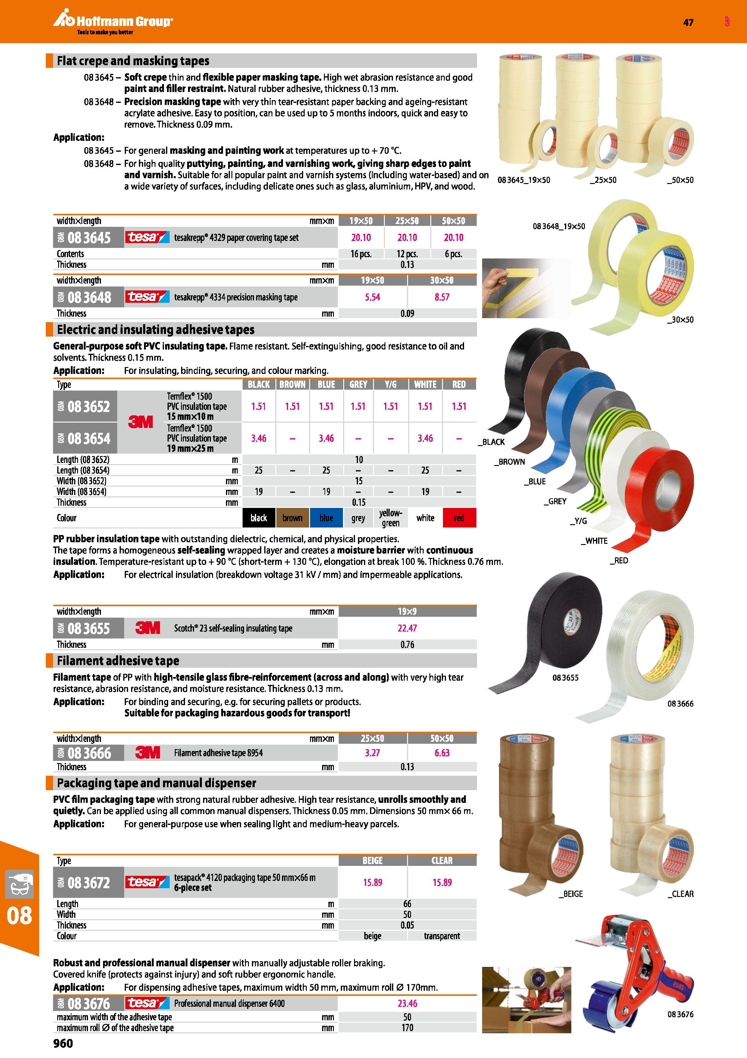 960 Hoffmann Group 47 Flat crepe and masking tapes 08 3645 - Soft crepe thin and flexible paper masking tape High wet abrasion resistance and good pa Каталог HOFFMANN GROUP 2016 Ручной слесарно-монтажный и измерительный инструмент и оборудование от комплексного поставщика промышленных предприятий Вер. 47 Англ. Стр. 960
