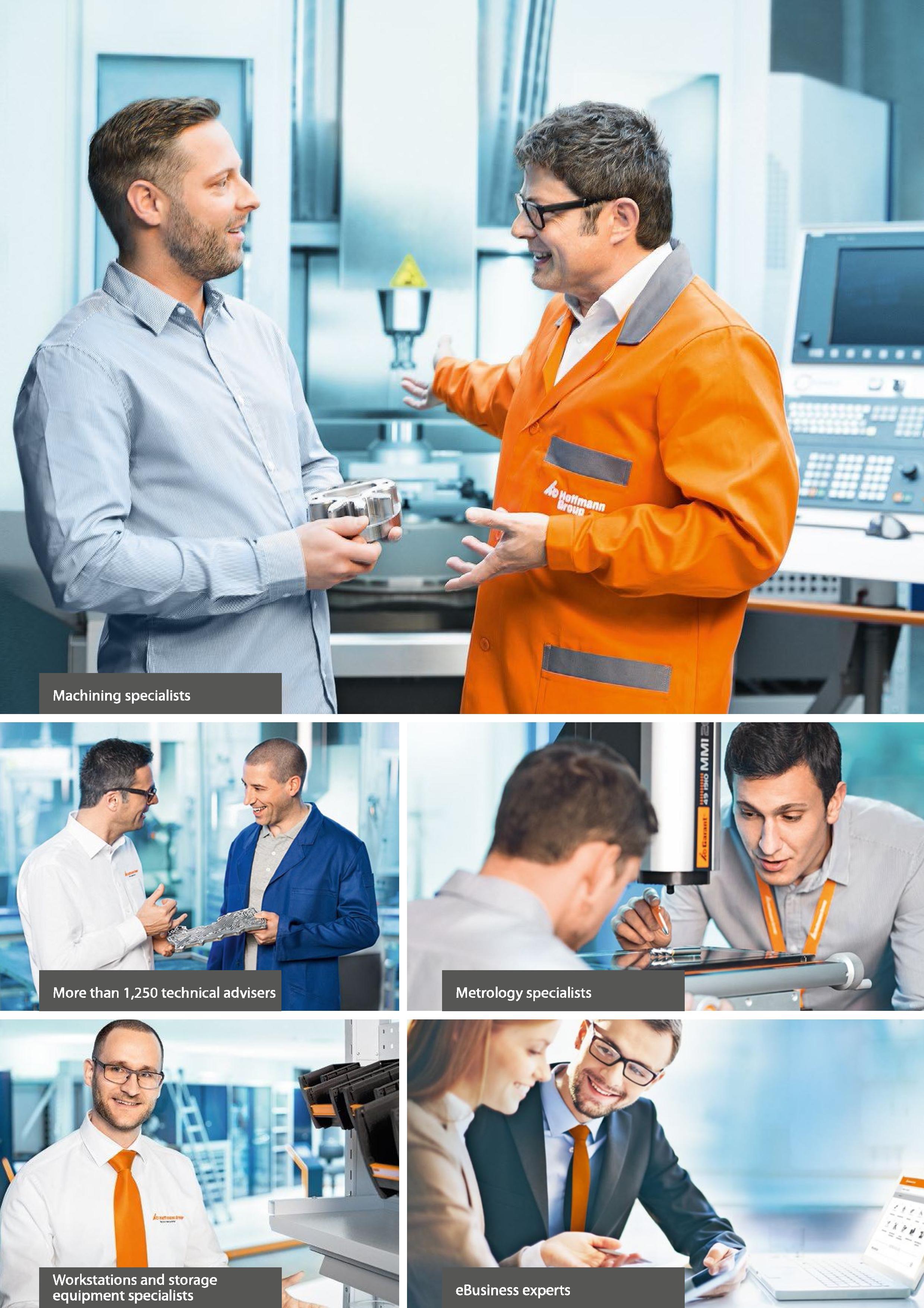13 More than 1,250 technical advisers Metrology specialists Workstations and storage equipment specialists eBusiness experts Каталог HOFFMANN GROUP 2016 Станочный режущий и вспомогательный инструмент для металлорежущих универсальных станков центров и комплексов с ЧПУ Версия 47 Стр. 
