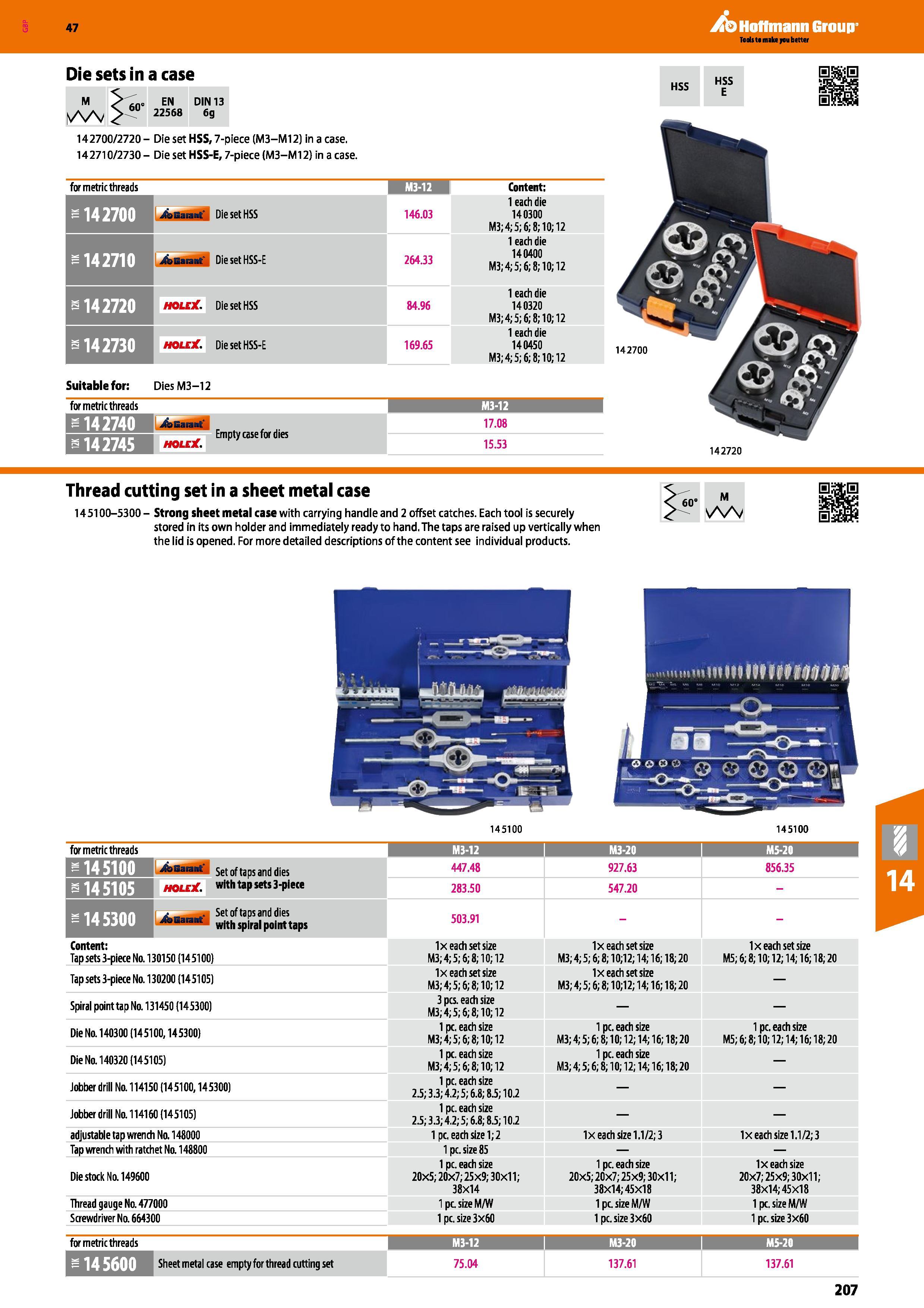 207 47 Die sets in a case M NA/V 60° EN 22568 DIN 13 6g Suitable for: Dies M3-12 Thread cutting set in a sheet metal case Hoffmann Group 142700/2720- Каталог HOFFMANN GROUP 2016 Станочный режущий и вспомогательный инструмент для металлорежущих универсальных станков центров и комплексов с ЧПУ Версия 47 Стр. 207