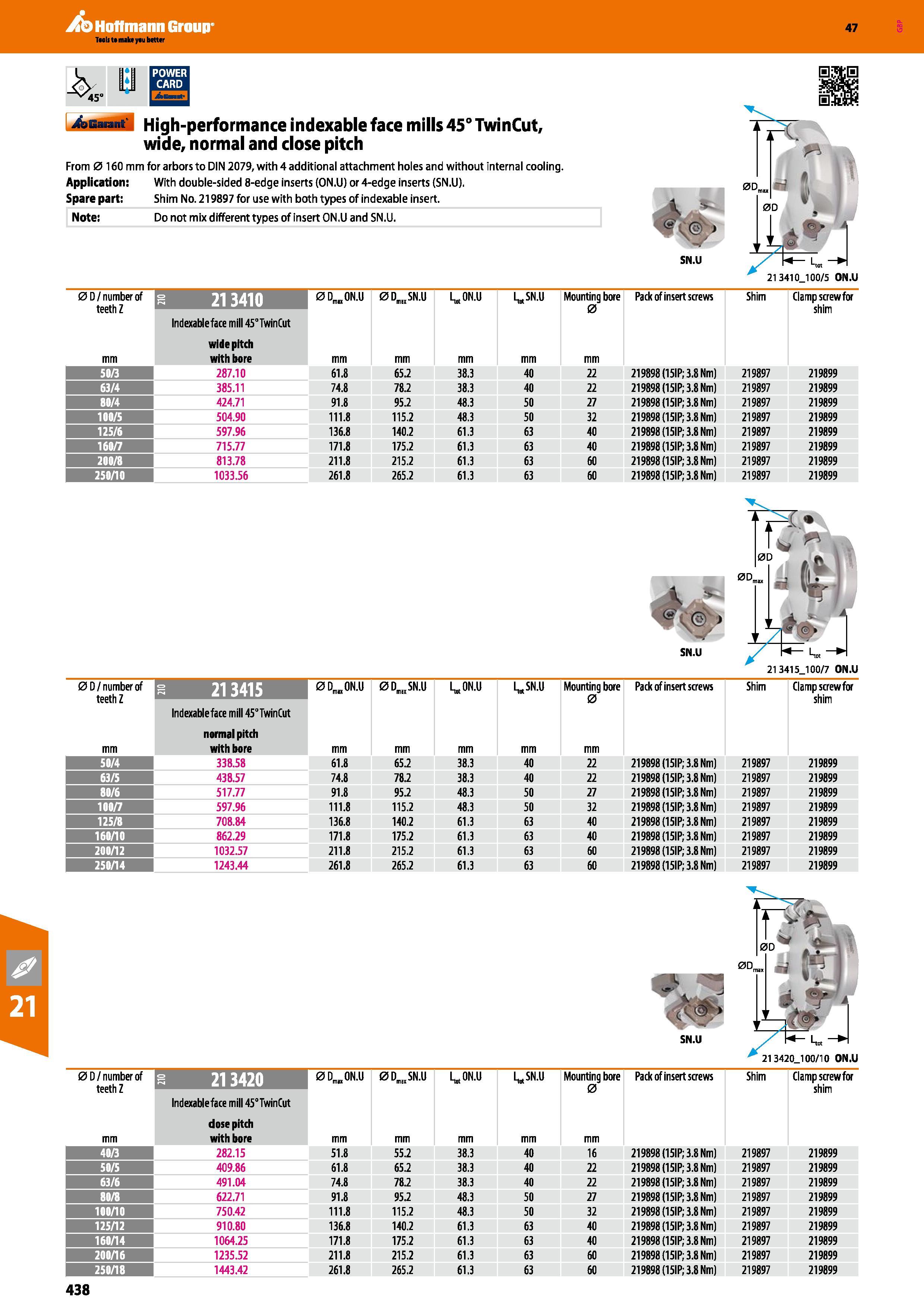 438 Hoffmann Group 47 High-performance indexable face mills 45° Twin Cut, wide, normal and close pitch From 0 160 mm for arbors to DIN 2079, with 4 a Каталог HOFFMANN GROUP 2016 Станочный режущий и вспомогательный инструмент для металлорежущих универсальных станков центров и комплексов с ЧПУ Версия 47 Стр. 438