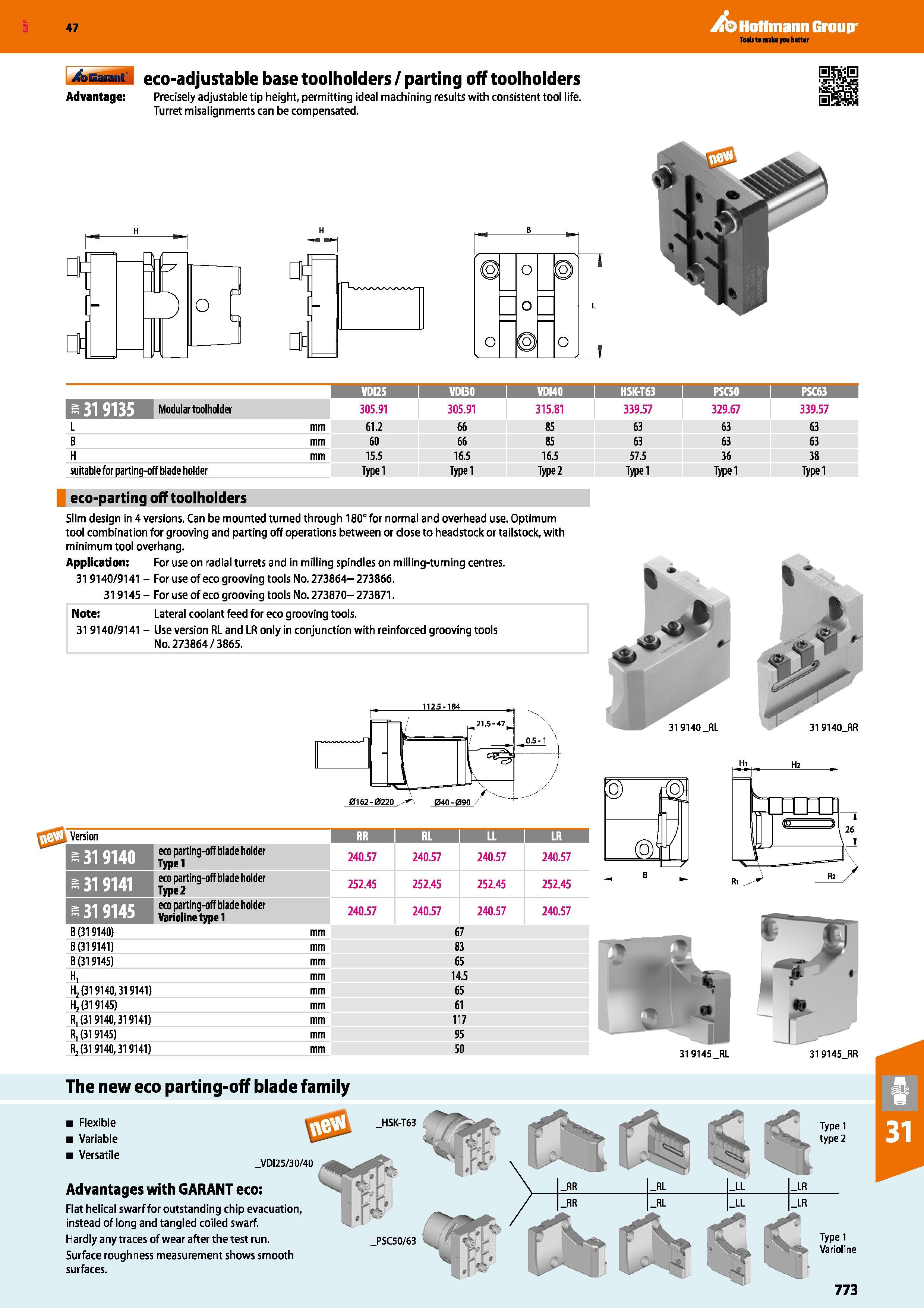 773 eco-adjustable base toolholders / parting off toolholders Advantage: Precisely adjustable tip height, permitting ideal machining results with con Каталог HOFFMANN GROUP 2016 Станочный режущий и вспомогательный инструмент для металлорежущих универсальных станков центров и комплексов с ЧПУ Версия 47 Стр. 773