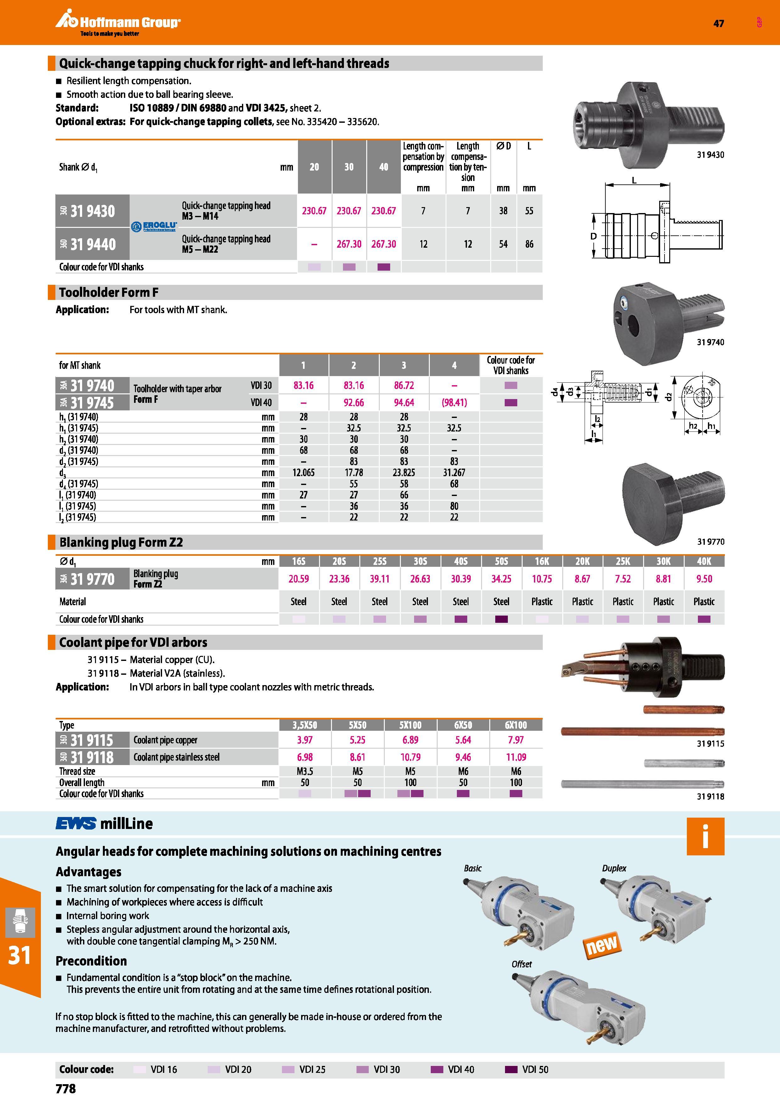 778 Hoffmann Group 47 Quick-change tapping chuck for right- and left-hand threads Resilient length compensation Smooth action due to ball bearing sle Каталог HOFFMANN GROUP 2016 Станочный режущий и вспомогательный инструмент для металлорежущих универсальных станков центров и комплексов с ЧПУ Версия 47 Стр. 778