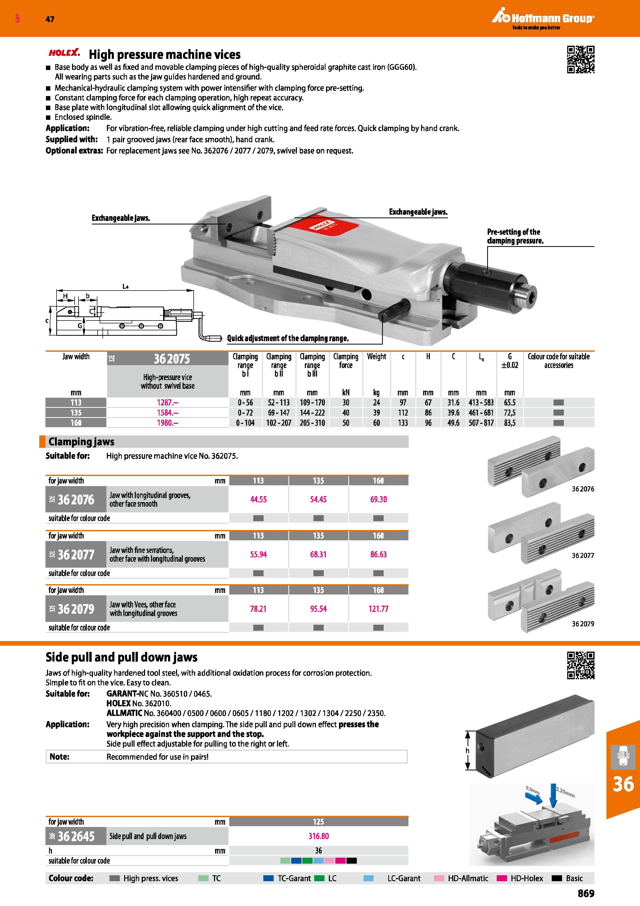 869 Hoffmann Group 47 holoC High pressure machine vices Base body as well as fixed and movable clamping pieces of high-quality spheroidal graphite ca Каталог HOFFMANN GROUP 2016 Станочный режущий и вспомогательный инструмент для металлорежущих универсальных станков центров и комплексов с ЧПУ Версия 47 Стр. 869