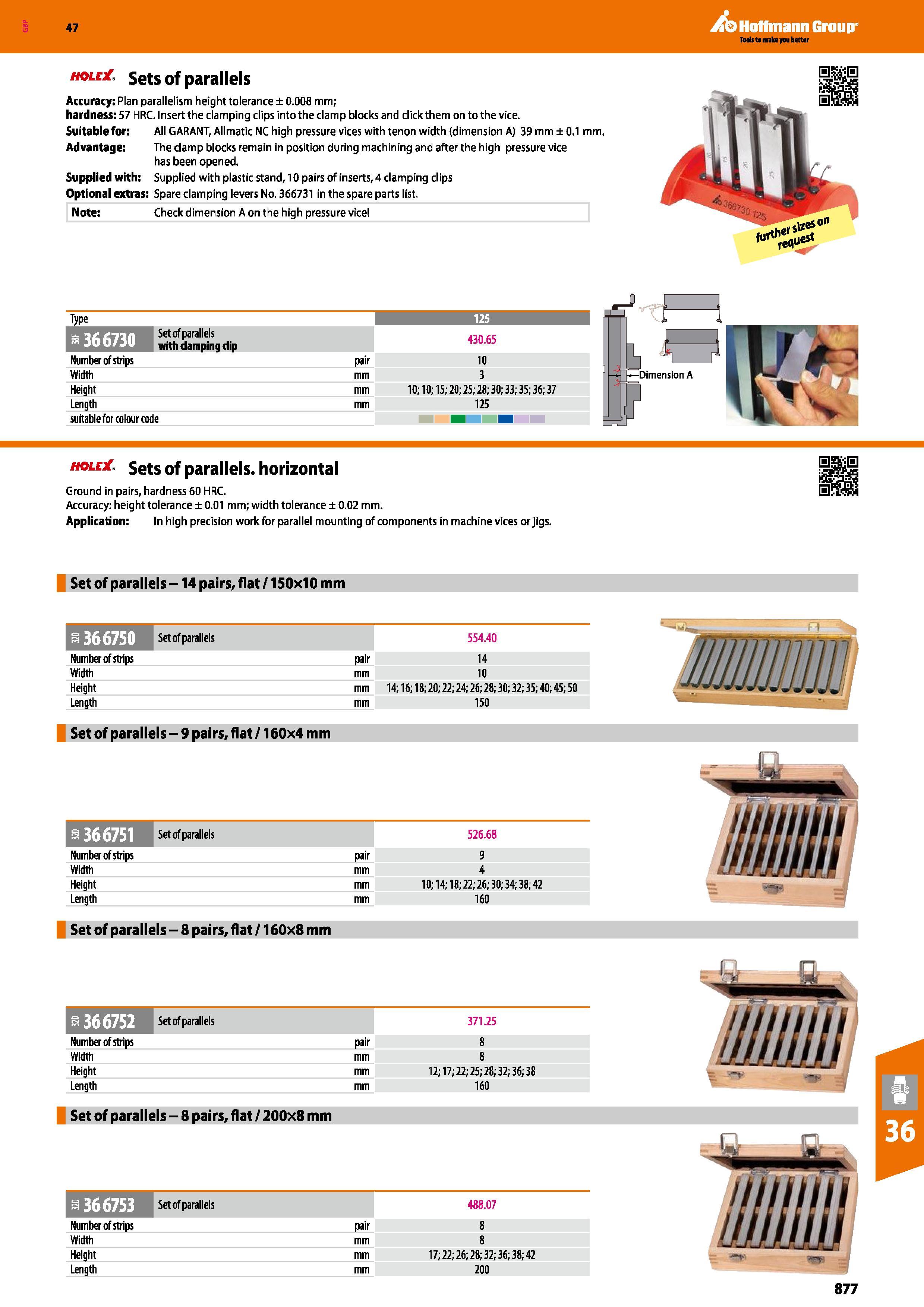 877 47 hole Sets of parallels Accuracy: Plan parallelism height tolerance ± 0 008 mm; hardness: 57 HRC Insert the clamping clips into the clamp block Каталог HOFFMANN GROUP 2016 Станочный режущий и вспомогательный инструмент для металлорежущих универсальных станков центров и комплексов с ЧПУ Версия 47 Стр. 877