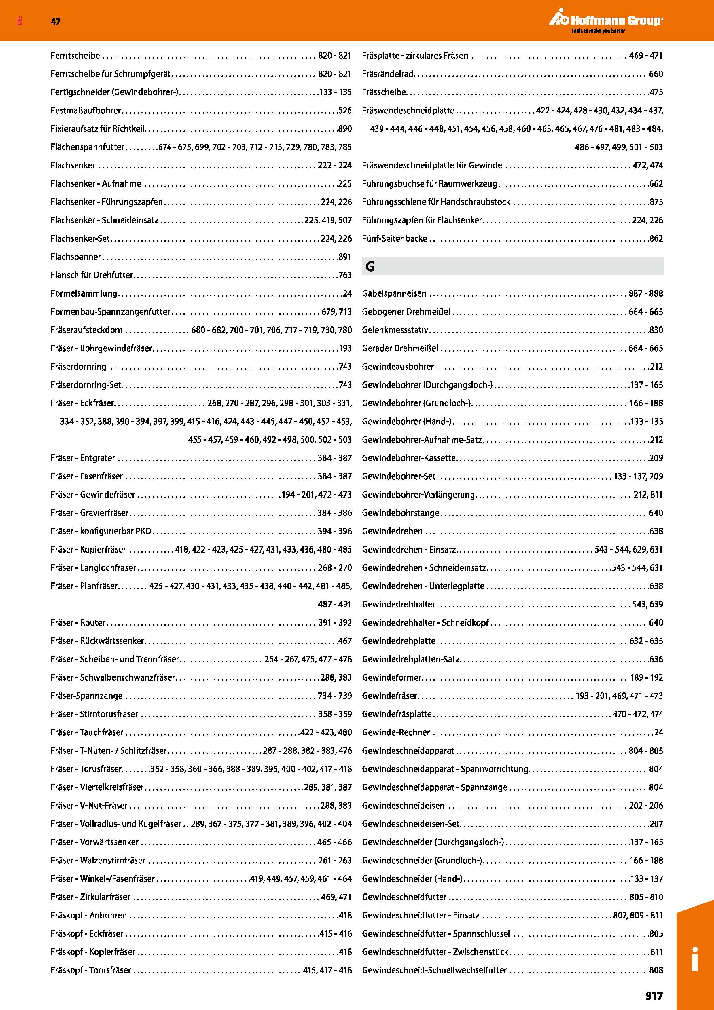 917 Hoffmann Group 47 Tools ta main you better Ferritscheibe 820 - 821 Frasplatte - zirkulares Frasen 469 - 471 FerritscheibefurSchrumpfgerat 820-821 Каталог HOFFMANN GROUP 2016 Станочный режущий и вспомогательный инструмент для металлорежущих универсальных станков центров и комплексов с ЧПУ Версия 47 Стр. 917