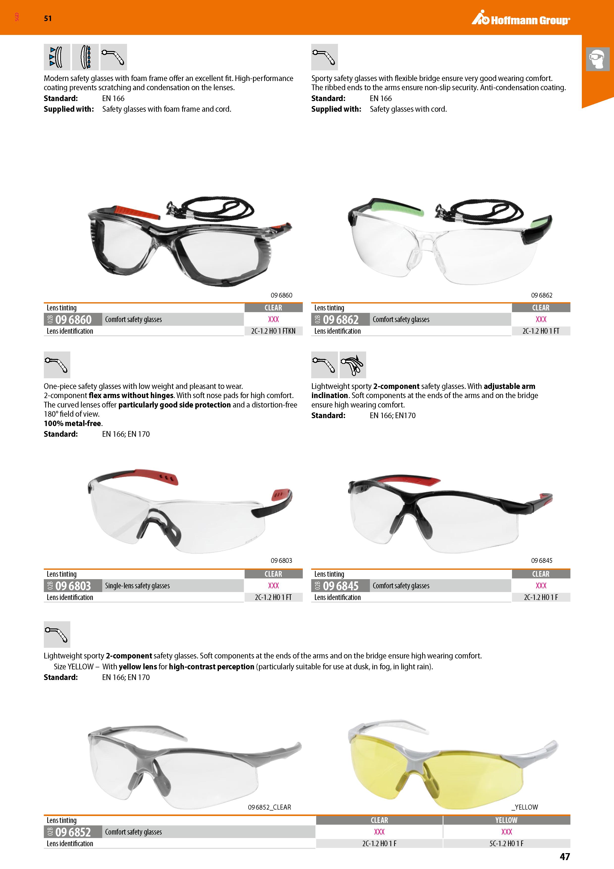 47 SGD 51 I Modern safety glasses with foam frame offer an excellent fit High-performance coating prevents scratching and condensation on the lenses Каталог HOFFMANN GROUP 2020 Средства индивидуальной защиты органов зрения дыхания кожи СИЗ от поражения электрическим током шума Защитные перчатки Очки Специальная одежда Стр. 47