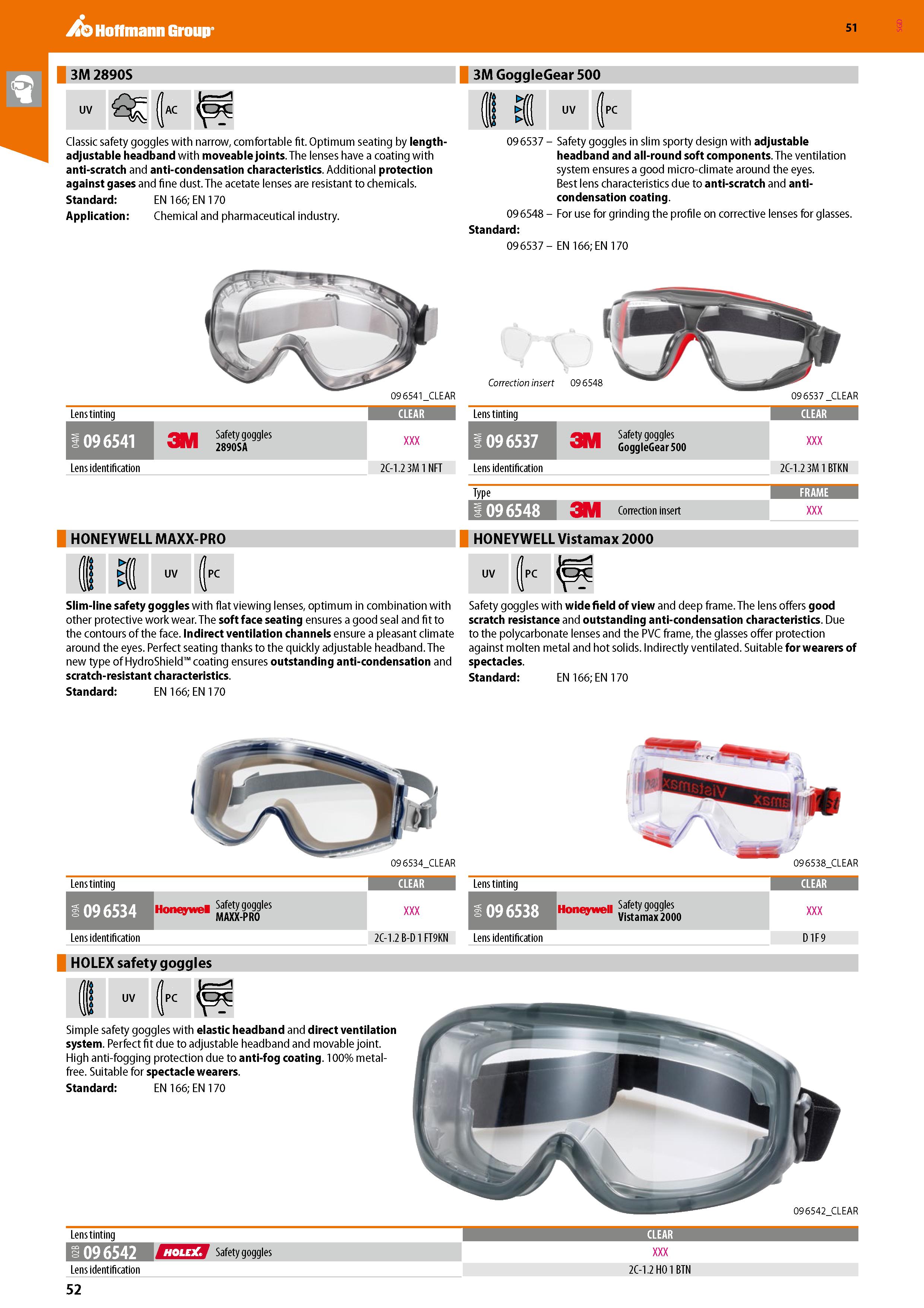 52 Classic safety goggles with narrow, comfortable fit Optimum seating by length-adjustable headband with moveable joints The lenses have a coating Каталог HOFFMANN GROUP 2020 Средства индивидуальной защиты органов зрения дыхания кожи СИЗ от поражения электрическим током шума Защитные перчатки Очки Специальная одежда Стр. 52