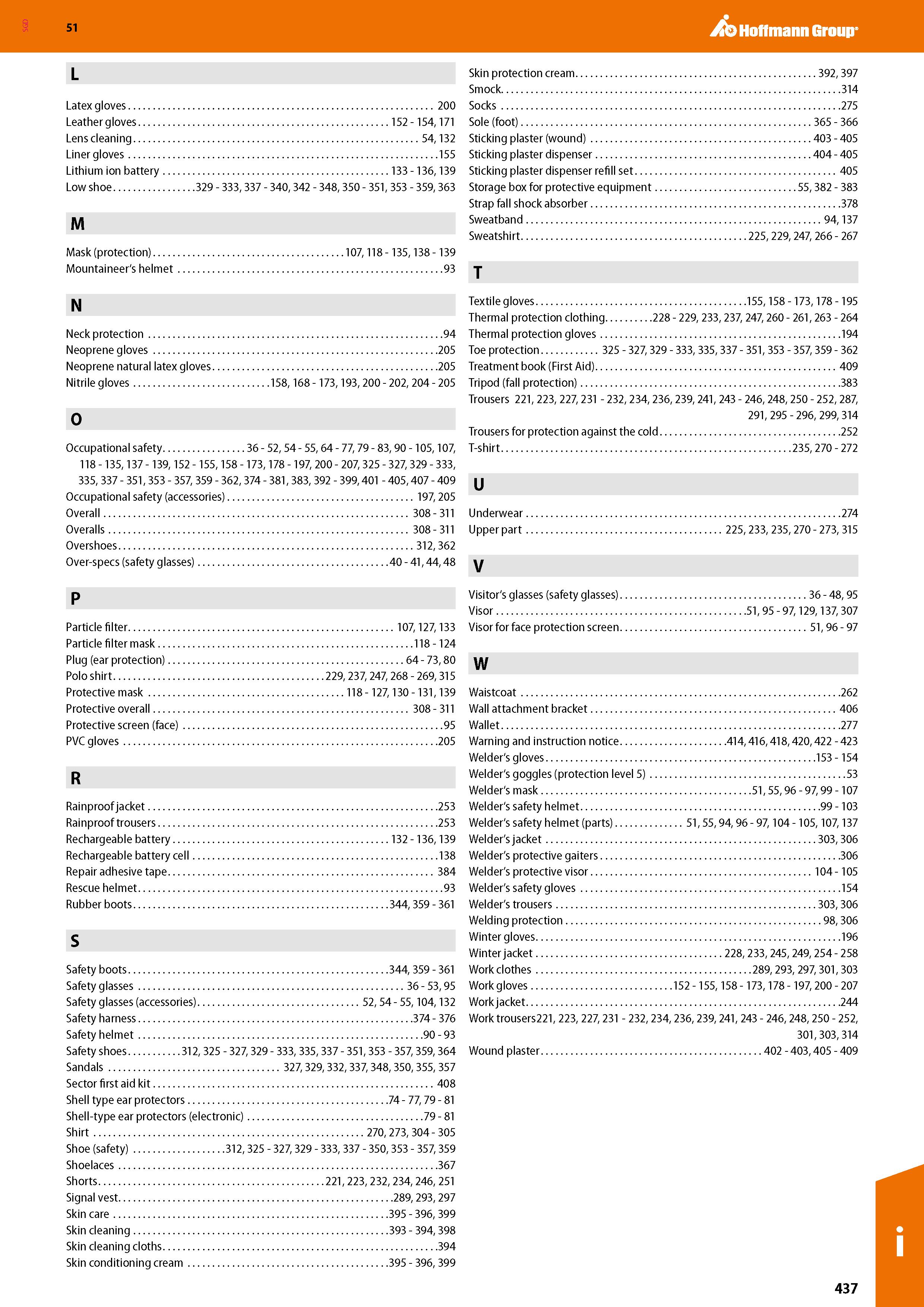 437 SGD Hoffmann Group 51 L Latex gloves 200 Leather gloves 152 - 154, 171 Lens cleaning 54, 132 Liner gloves 155 Lithium ion battery 133 - 136,139 L Каталог HOFFMANN GROUP 2020 Средства индивидуальной защиты органов зрения дыхания кожи СИЗ от поражения электрическим током шума Защитные перчатки Очки Специальная одежда Стр. 437