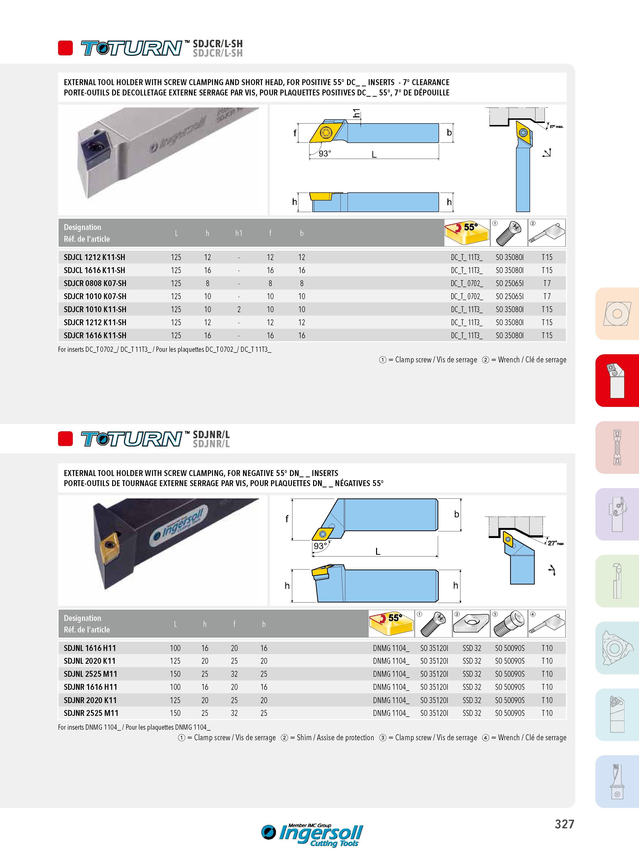 327 W SDJCR/L-SH EXTERNAL TOOL HOLDER WITH SCREW CLAMPING AND SHORT HEAD, FOR POSITIVE 55° DC INSERTS - 7° CLEARANCE PORTE-OUTILS DE DECOLLETAGE EXTERNE SER Каталог INGERSOLL 2015 Металлорежущий токарный инструмент Резцы Державки Сменные режущие многогранные пластины для точения на станках Стр. 327 ENG FRA