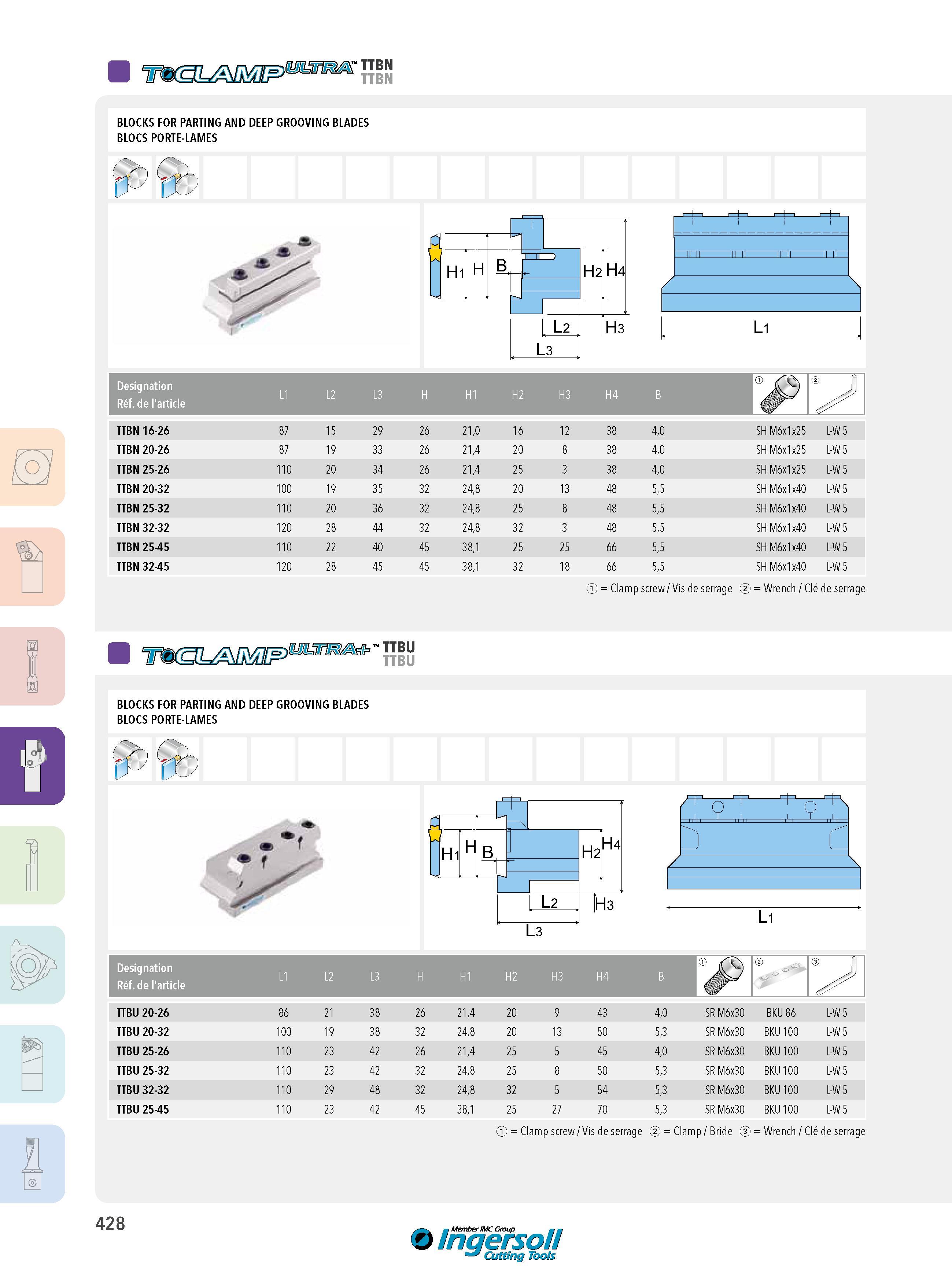 428 TTBN TTBN BLOCKS FOR PARTING AND DEEP GROOVING BLADES BLOCS PORTE-LAMES Hi H L2 L3 H2 H4 H3 Li Designation Réf de l'article L1 L2 L3 H H1 H2 H3 H4 B TTB Каталог INGERSOLL 2015 Металлорежущий токарный инструмент Резцы Державки Сменные режущие многогранные пластины для точения на станках Стр. 428 ENG FRA