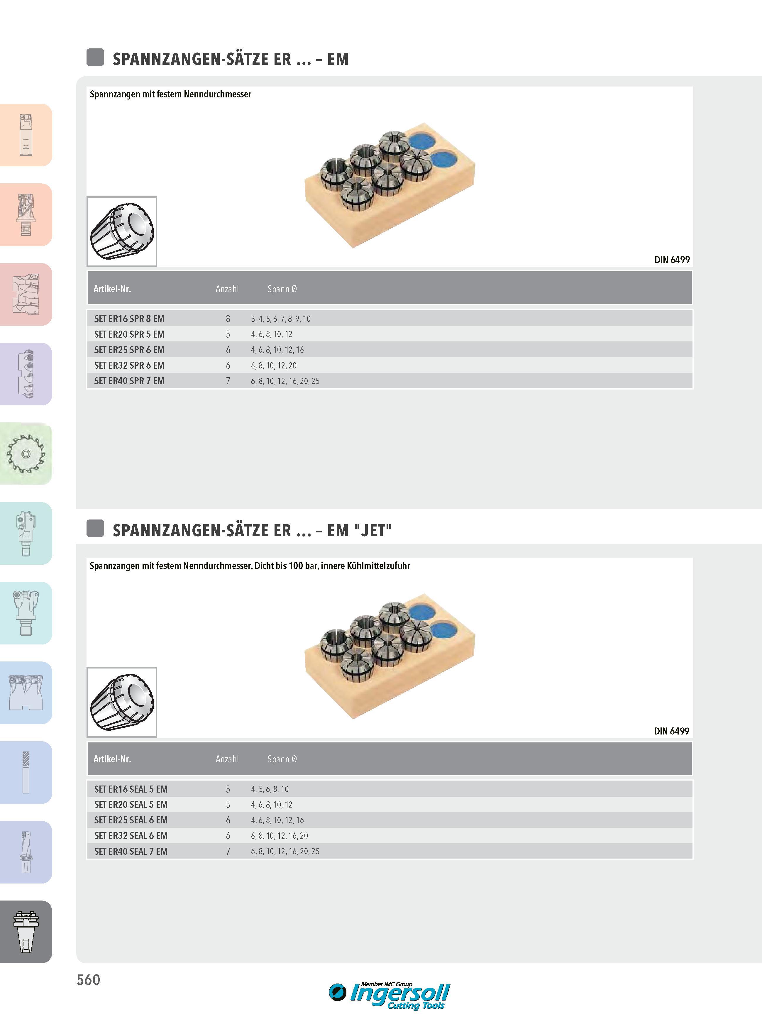 560 SPANNZANGEN-SÄTZE ER - EM Spannzangen mit festem Nenndurchmesser DIN 6499 SET ER16 SPR 8 EM 8 3, 4, 5, 6, 7, 8, 9, 10 SET ER20 SPR 5 EM 5 4, 6, 8, 10, 12 Каталог INGERSOLL 2016 Фрезерный и сверлильный металлорежущий инструмент Фрезы сборные и монолитные Сверла Оснастка инструментальная Стр. 560 DEU
