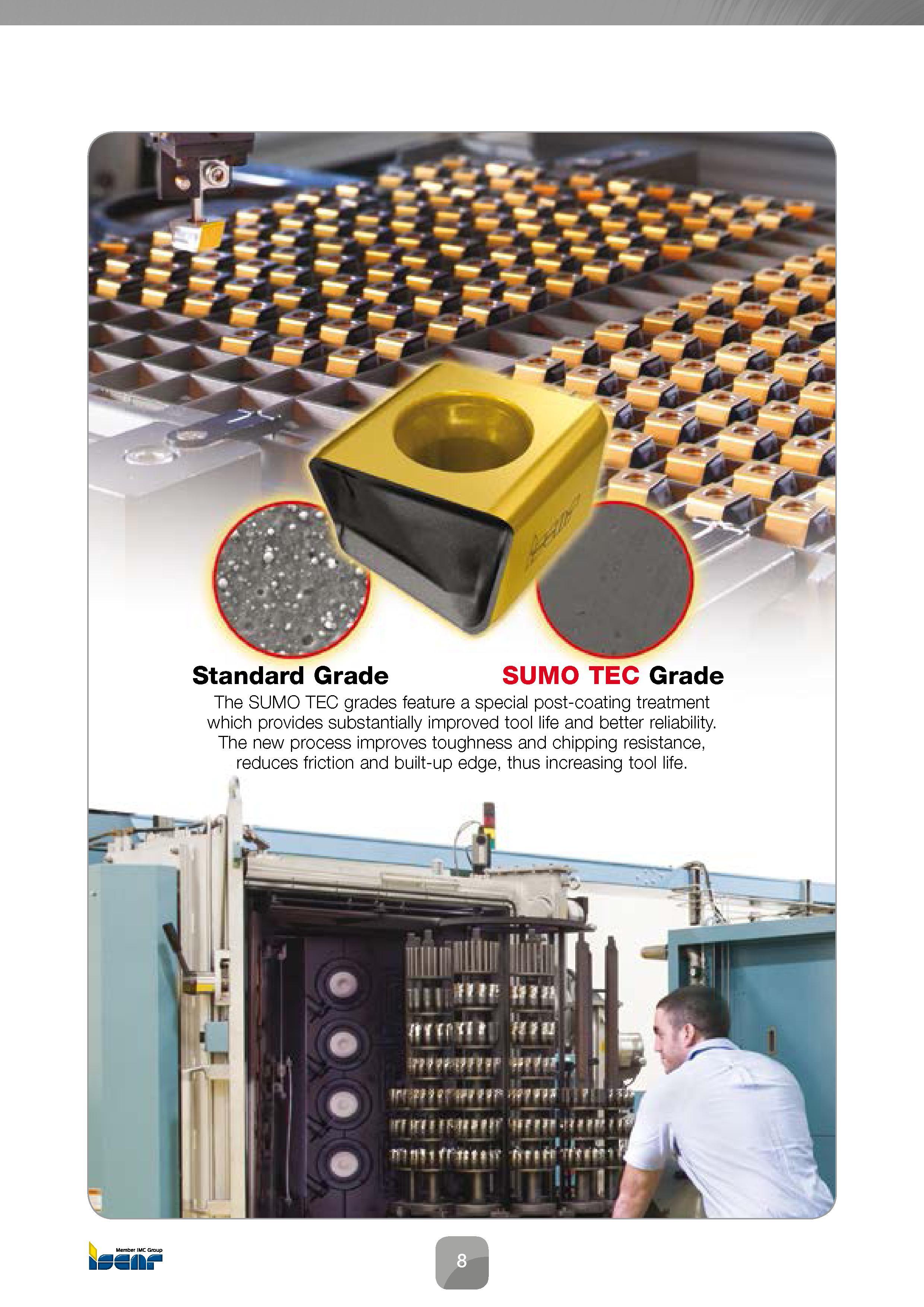 10 The SUMO TEC grades feature a special post-coating treatment which provides substantially improved tool life and better reliability The new proce Каталог ISCAR 2016 Новый металлорежущий инструмент и инструментальная оснастка для металлообрабатывающих промышленных станков и комплексов с ЧПУ Стр. 8