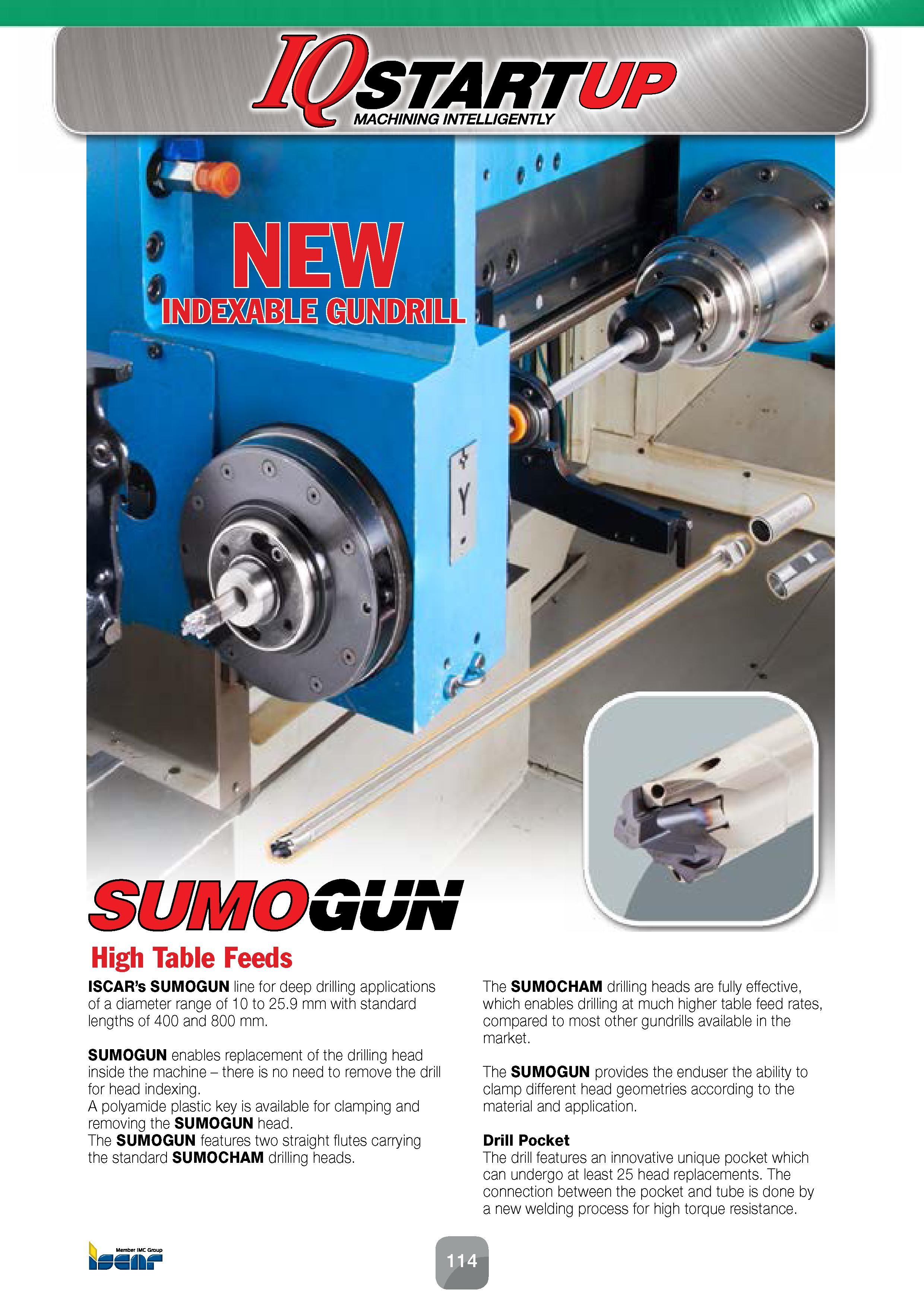 116 The SUMOCHAM drilling heads are fully effective, which enables drilling at much higher table feed rates, compared to most other gundrills availab Каталог ISCAR 2016 Новый металлорежущий инструмент и инструментальная оснастка для металлообрабатывающих промышленных станков и комплексов с ЧПУ Стр. 114