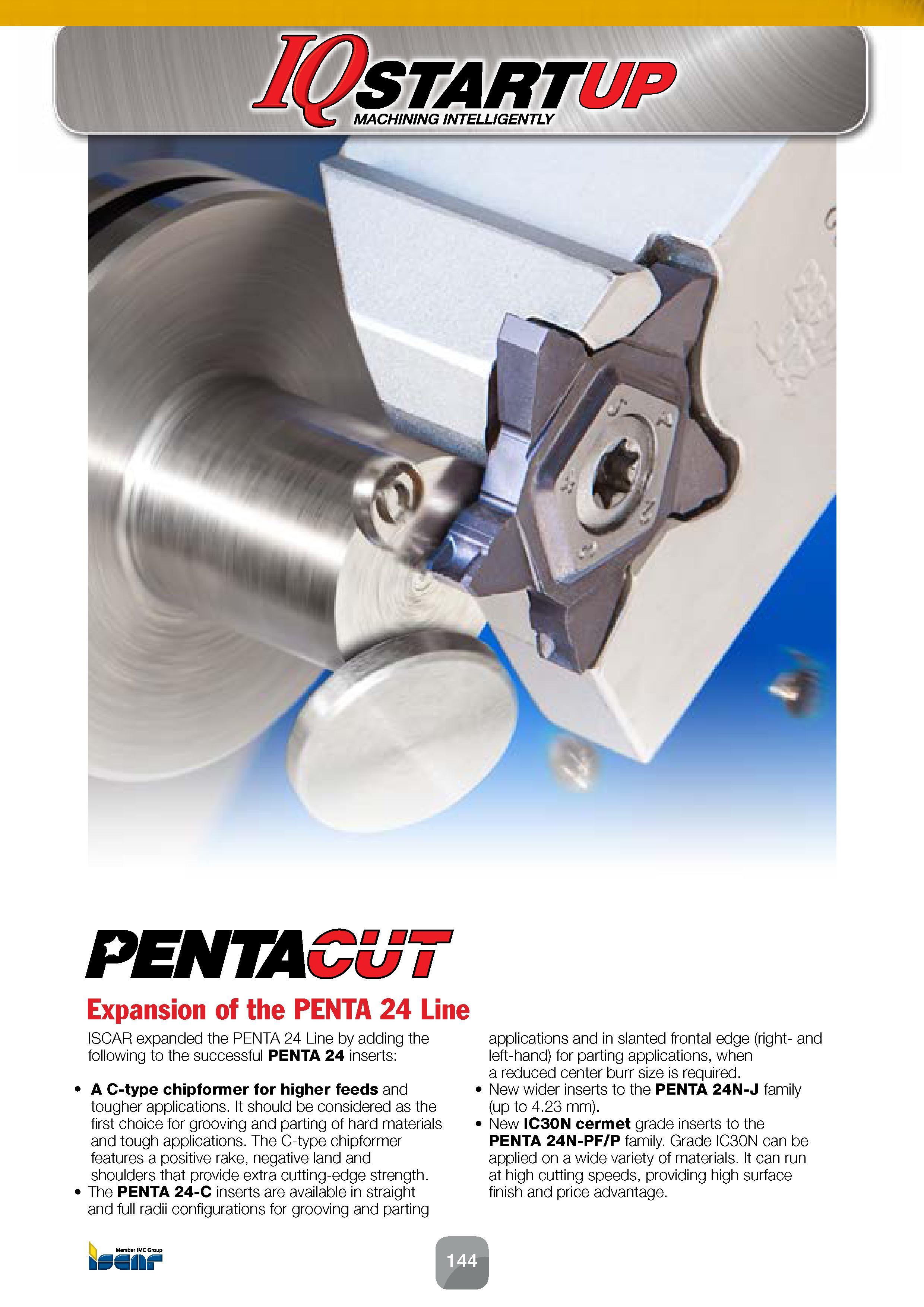 146 PENTA / ZM3 nczz Ul/I Expansion of the PENTA 24 Line ISCAR expanded the PENTA 24 Line by adding the following to the successful PENTA 24 inserts: Каталог ISCAR 2016 Новый металлорежущий инструмент и инструментальная оснастка для металлообрабатывающих промышленных станков и комплексов с ЧПУ Стр. 144