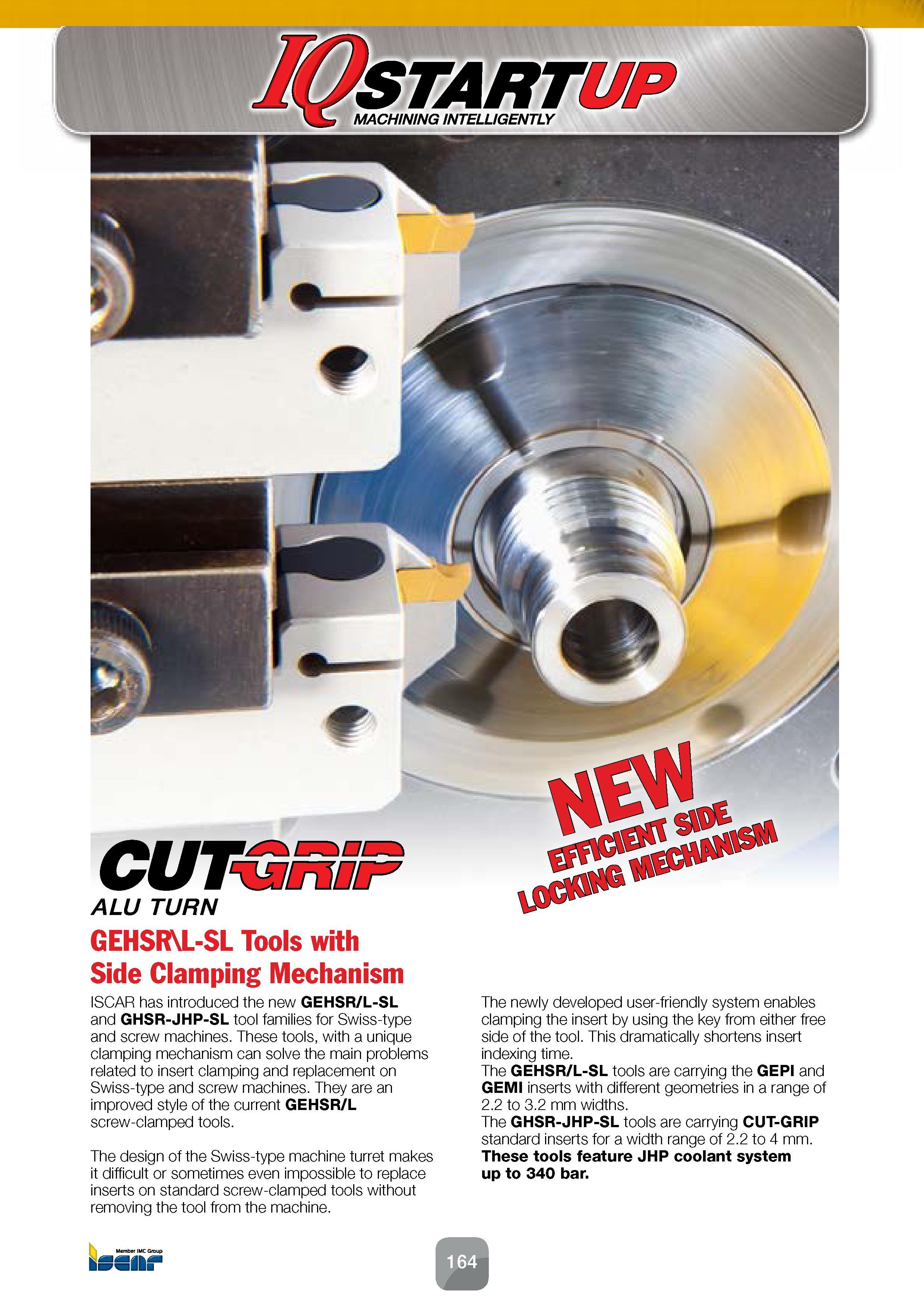 166 vnir ALU TURN GEHSR\L-SL Tools with Side Clamping Mechanism ISCAR has introduced the new GEHSR/L-SL and GHSR-JHP-SL tool families for Swiss-type Каталог ISCAR 2016 Новый металлорежущий инструмент и инструментальная оснастка для металлообрабатывающих промышленных станков и комплексов с ЧПУ Стр. 164