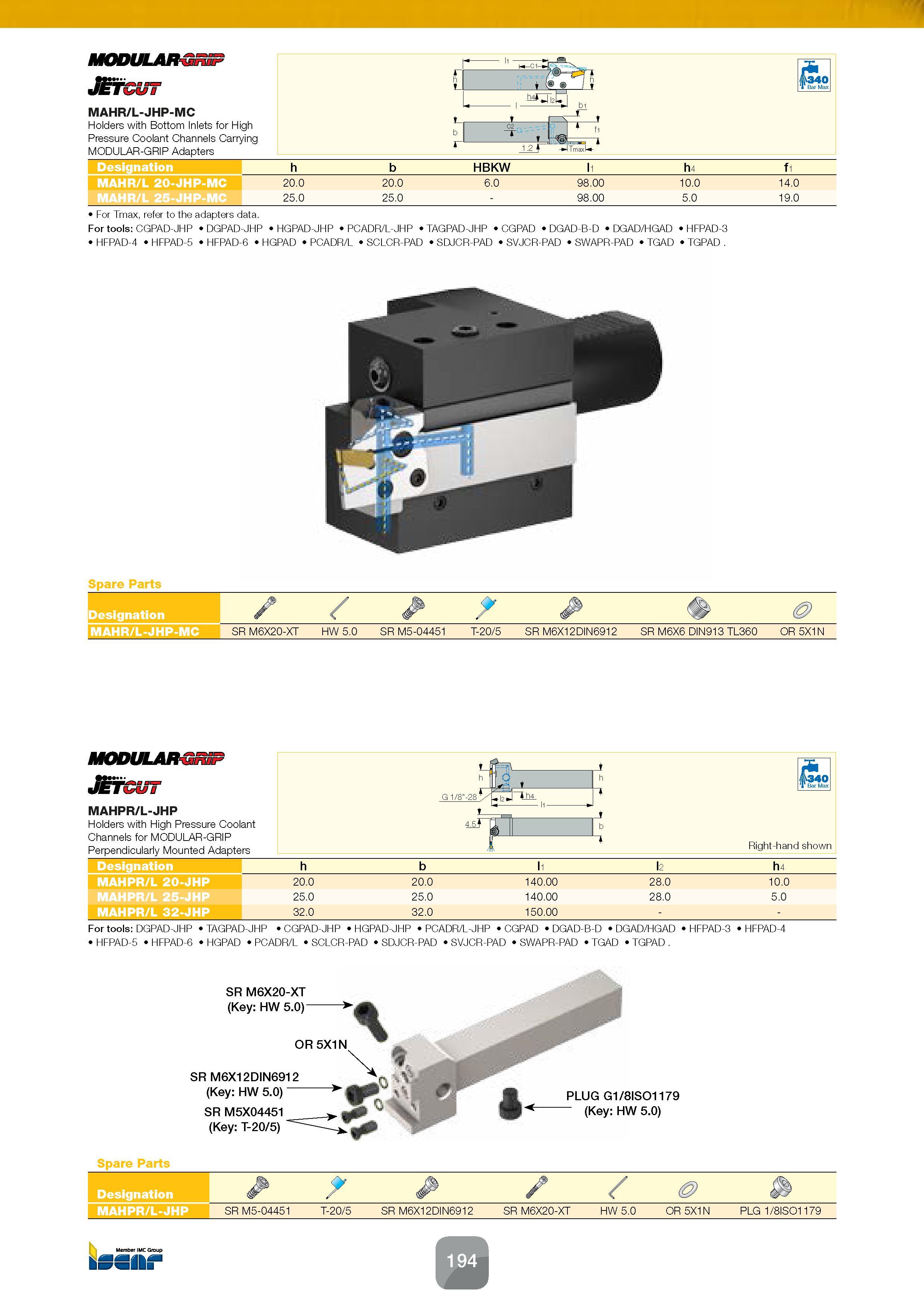 196 MODULAR JBtcut MAHR/L-JHP-MC Holders with Bottom Inlets for High Pressure Coolant Channels Carrying MODULAR-GRIP Adapters Designation h b HBKW ll Каталог ISCAR 2016 Новый металлорежущий инструмент и инструментальная оснастка для металлообрабатывающих промышленных станков и комплексов с ЧПУ Стр. 194