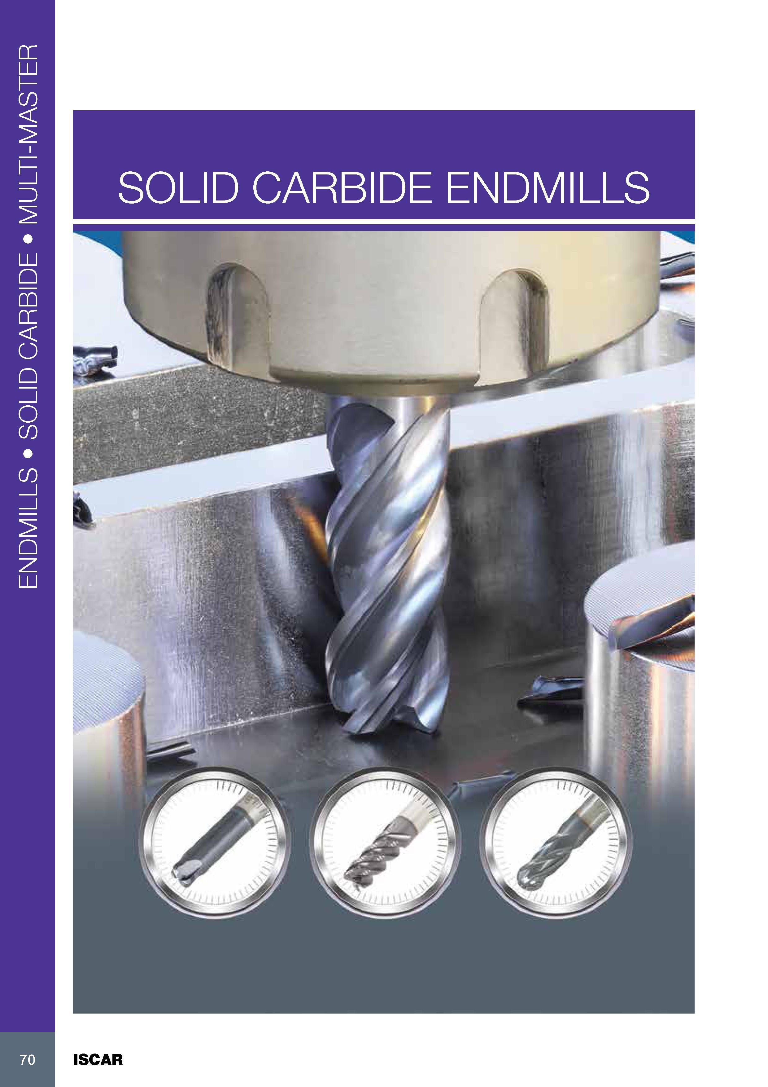 74 ENDMILLS SOLID CARBIDE MULTI-MASTER SOLID CARBIDE ENDMILLS 70 ISCAR Каталог ISCAR 2017 Вращающийся металлорежущий инструмент и инструментальная оснастка для металлообрабатывающих станков Фрезы Сверла Развертки Расточные системы Стр. 70