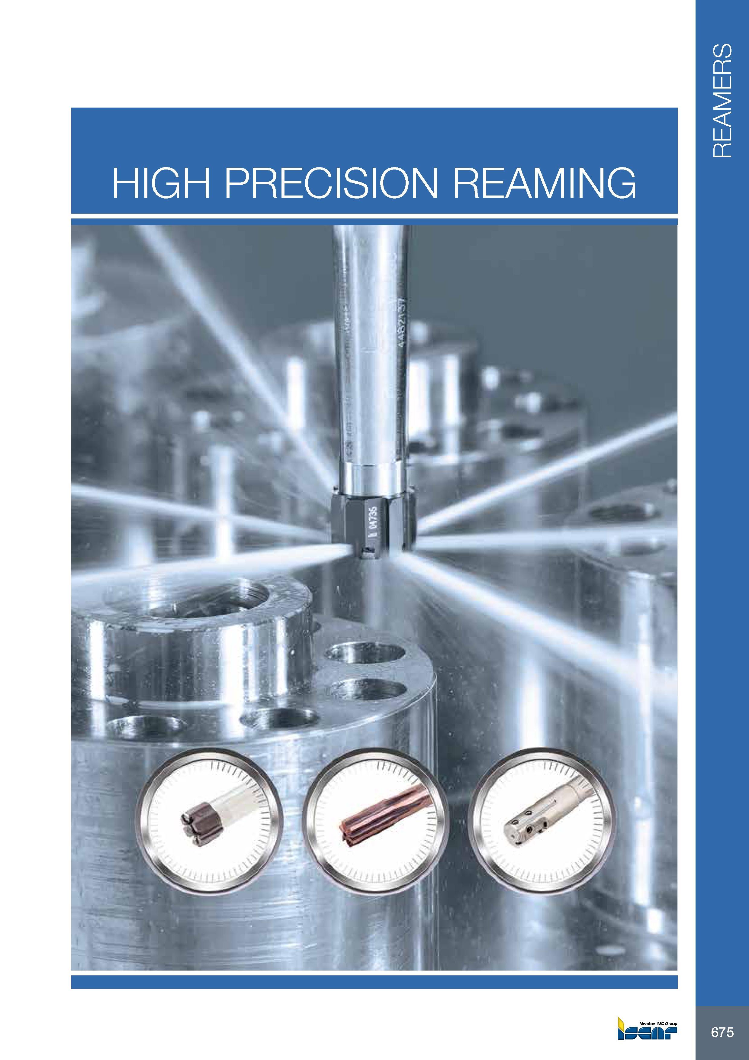 679 HIGH PRECISION REAMING 675 REAMERS Каталог ISCAR 2017 Вращающийся металлорежущий инструмент и инструментальная оснастка для металлообрабатывающих станков Фрезы Сверла Развертки Расточные системы Стр. 675