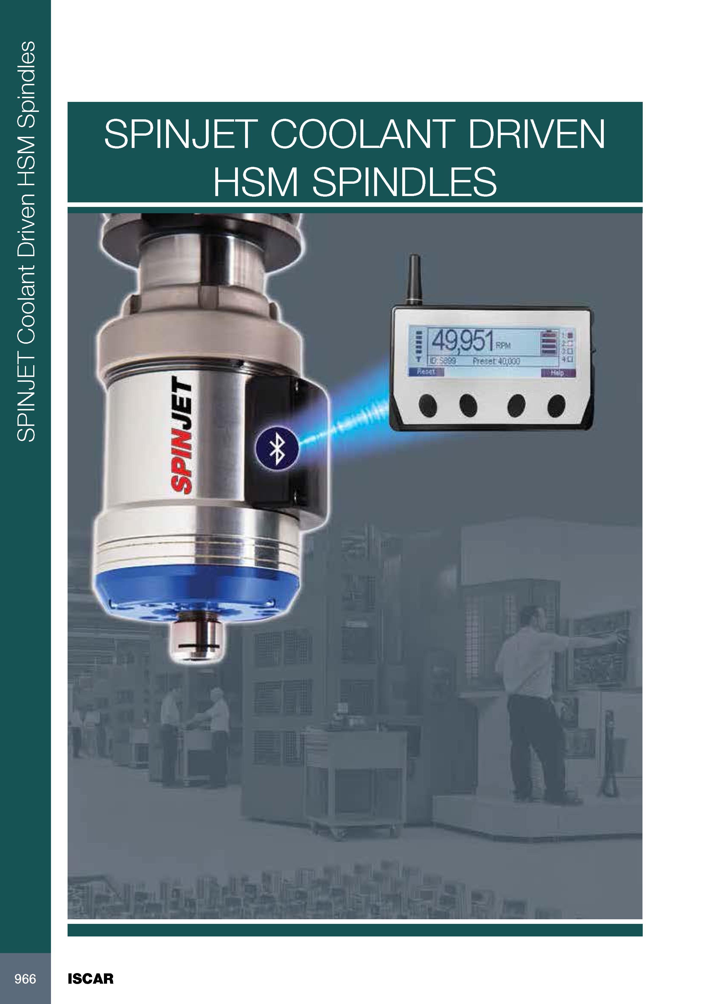 970 SPINJET Coolant Driven HSM Spindles SPINJET COOLANT DRIVEN HSM SPINDLES Каталог ISCAR 2017 Вращающийся металлорежущий инструмент и инструментальная оснастка для металлообрабатывающих станков Фрезы Сверла Развертки Расточные системы Стр. 966