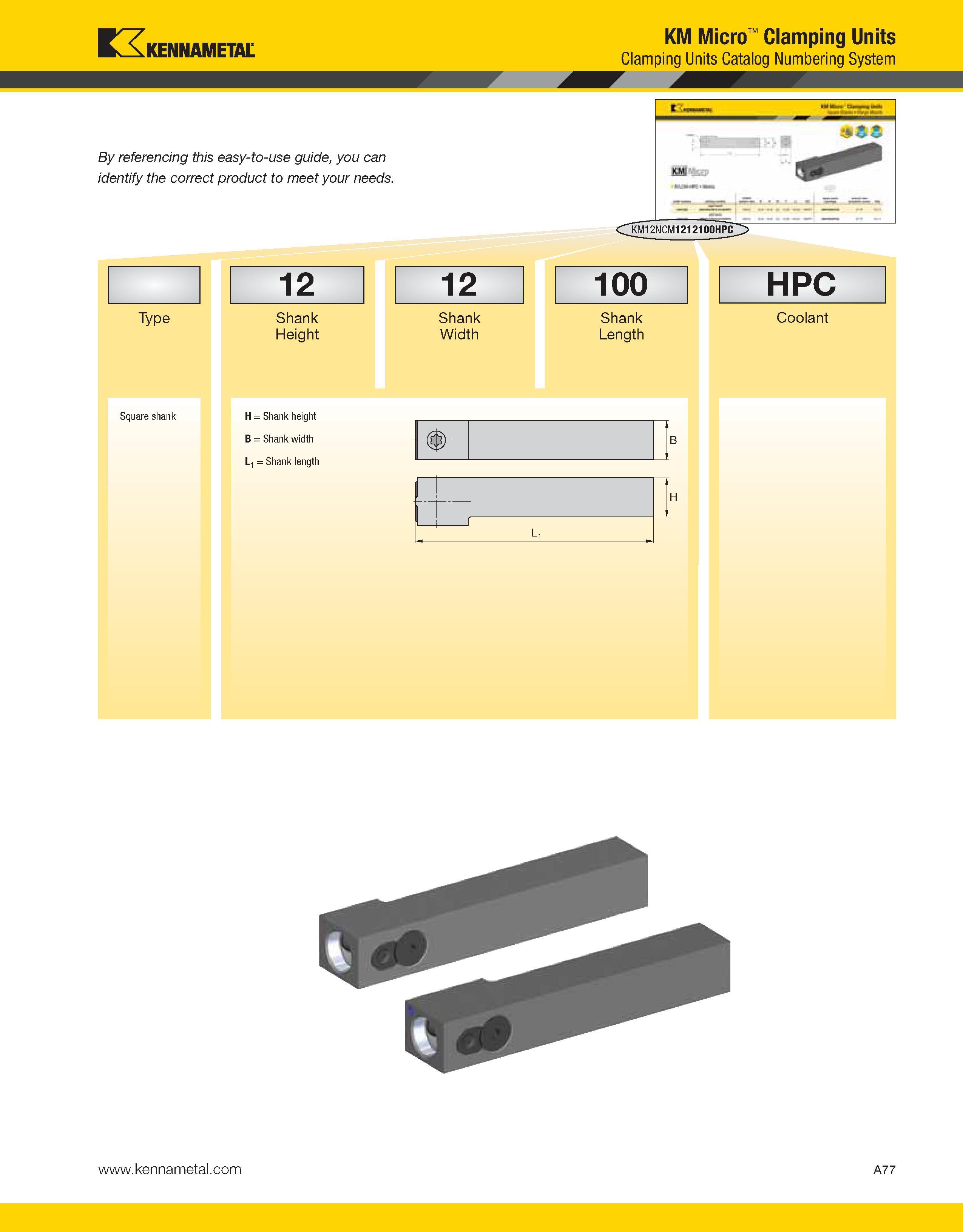 117 K raMAMCTAi- KM Micro Clamping Units n _xlvtliNAlVlt IAL Clamping Units Catalog Numbering System e i ni I , M i By referencing this easy-to-use g Каталог KENNAMETAL 2013 Инструментальная оснастка и вспомогательный инструмент для универсальных металлорежущих станков и обрабатывающих центров с ЧПУ Стр. A77