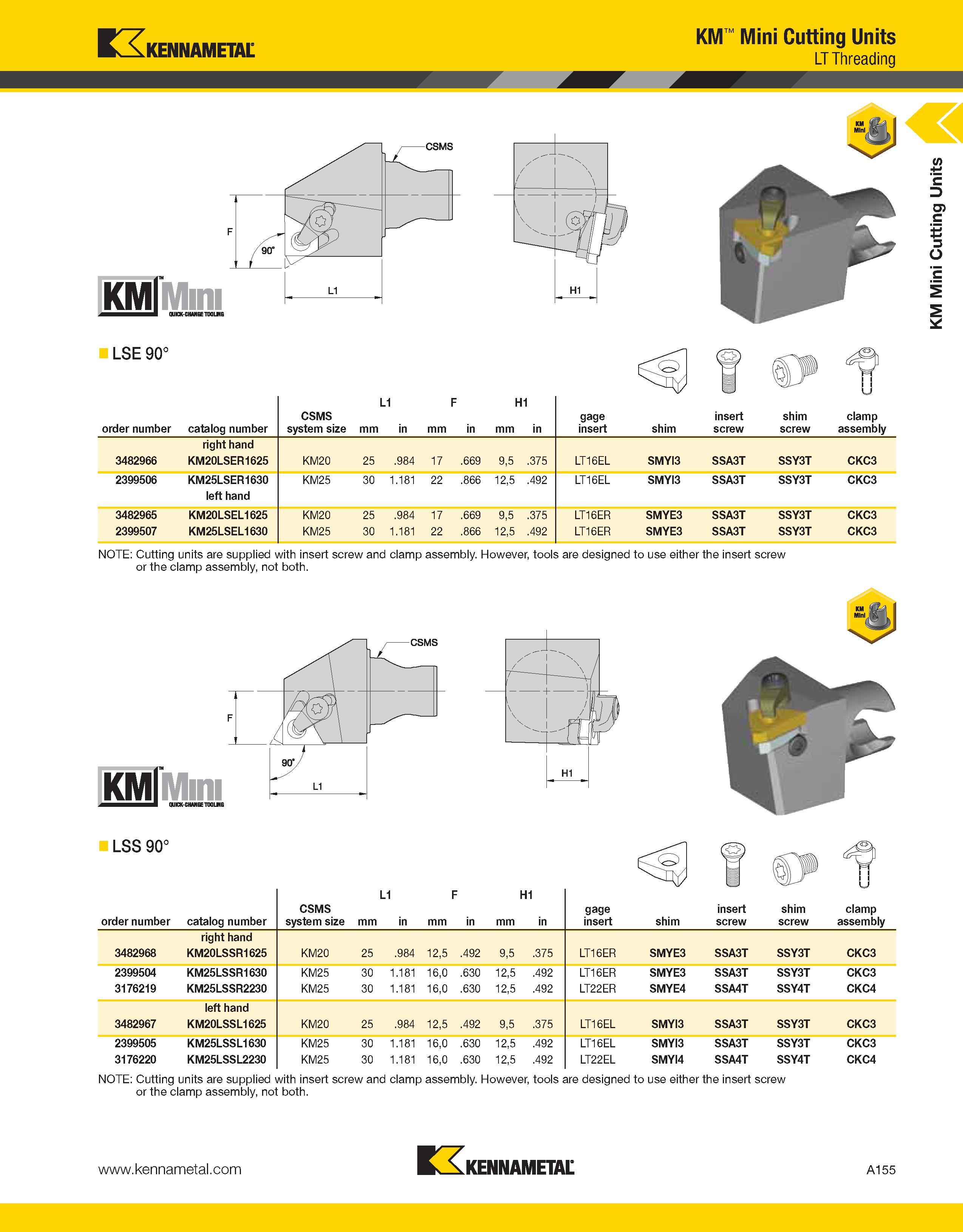 195 Kennametal KM Mini Cutting Units LT Threading KMlMini QUICK-CHANGE TOOLMG LSE 90° order number catalog number CSMS system size mm L1 in mm F in H Каталог KENNAMETAL 2013 Инструментальная оснастка и вспомогательный инструмент для универсальных металлорежущих станков и обрабатывающих центров с ЧПУ Стр. A155