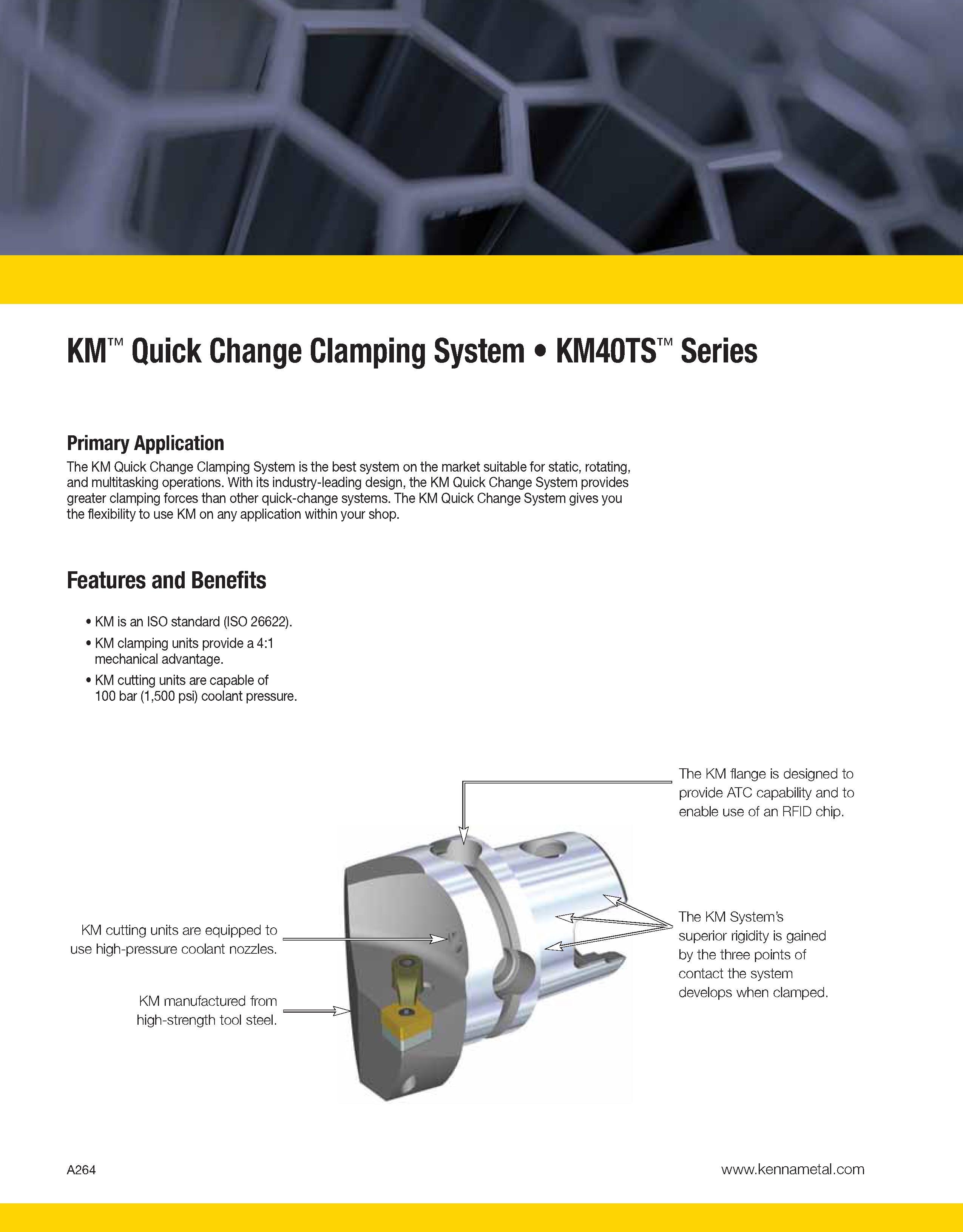 304 Primary Application The KM Quick Change Clamping System is the best system on the market suitable for static, rotating, and multitasking operatio Каталог KENNAMETAL 2013 Инструментальная оснастка и вспомогательный инструмент для универсальных металлорежущих станков и обрабатывающих центров с ЧПУ Стр. A264