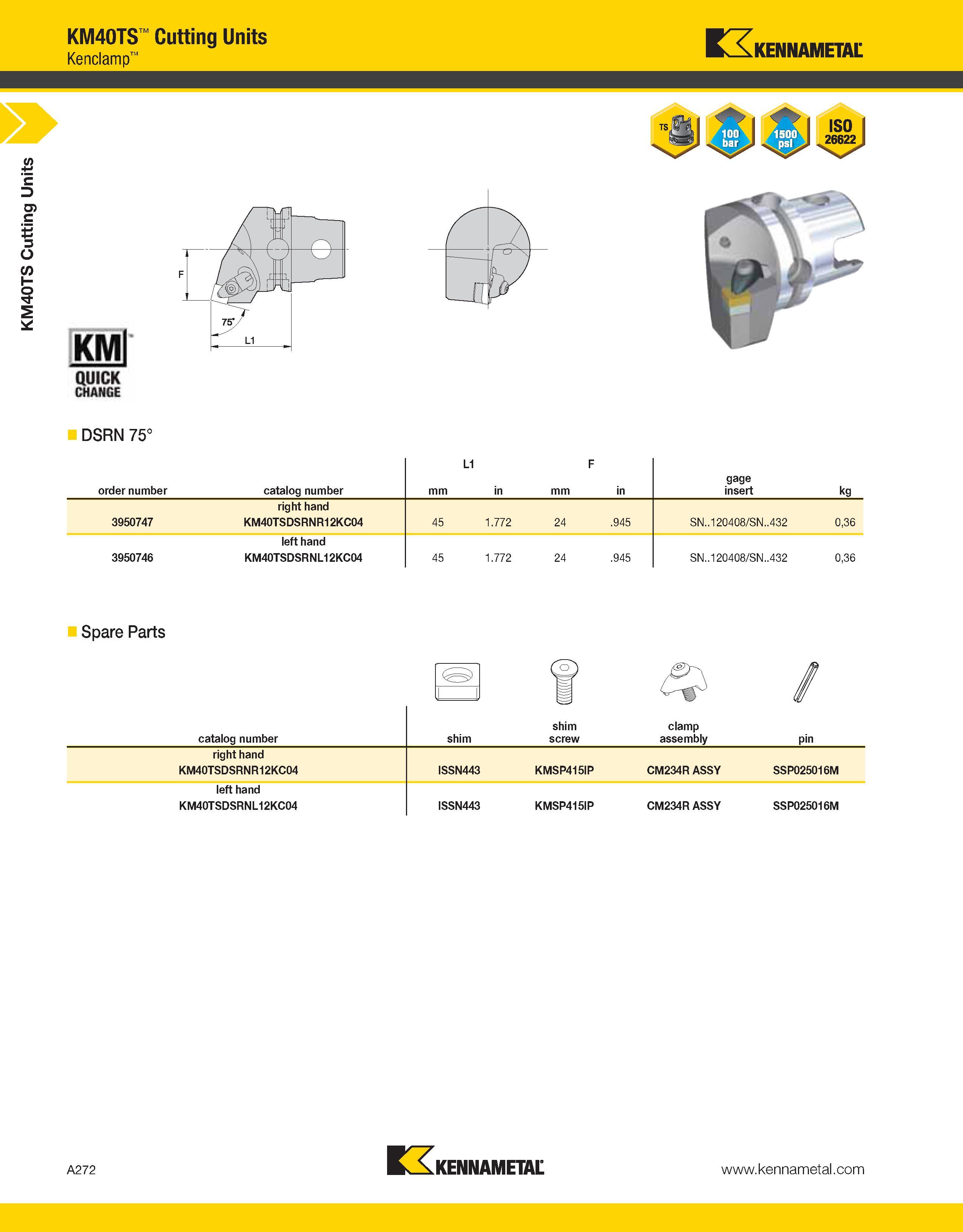 312 a KM40TS Cutting Units KM40TS Cutting Units Kenclamp Kennametal KMl QUICK CHANGE DSRN 75° order number catalog number mm L1 in mm F in gage inser Каталог KENNAMETAL 2013 Инструментальная оснастка и вспомогательный инструмент для универсальных металлорежущих станков и обрабатывающих центров с ЧПУ Стр. A272