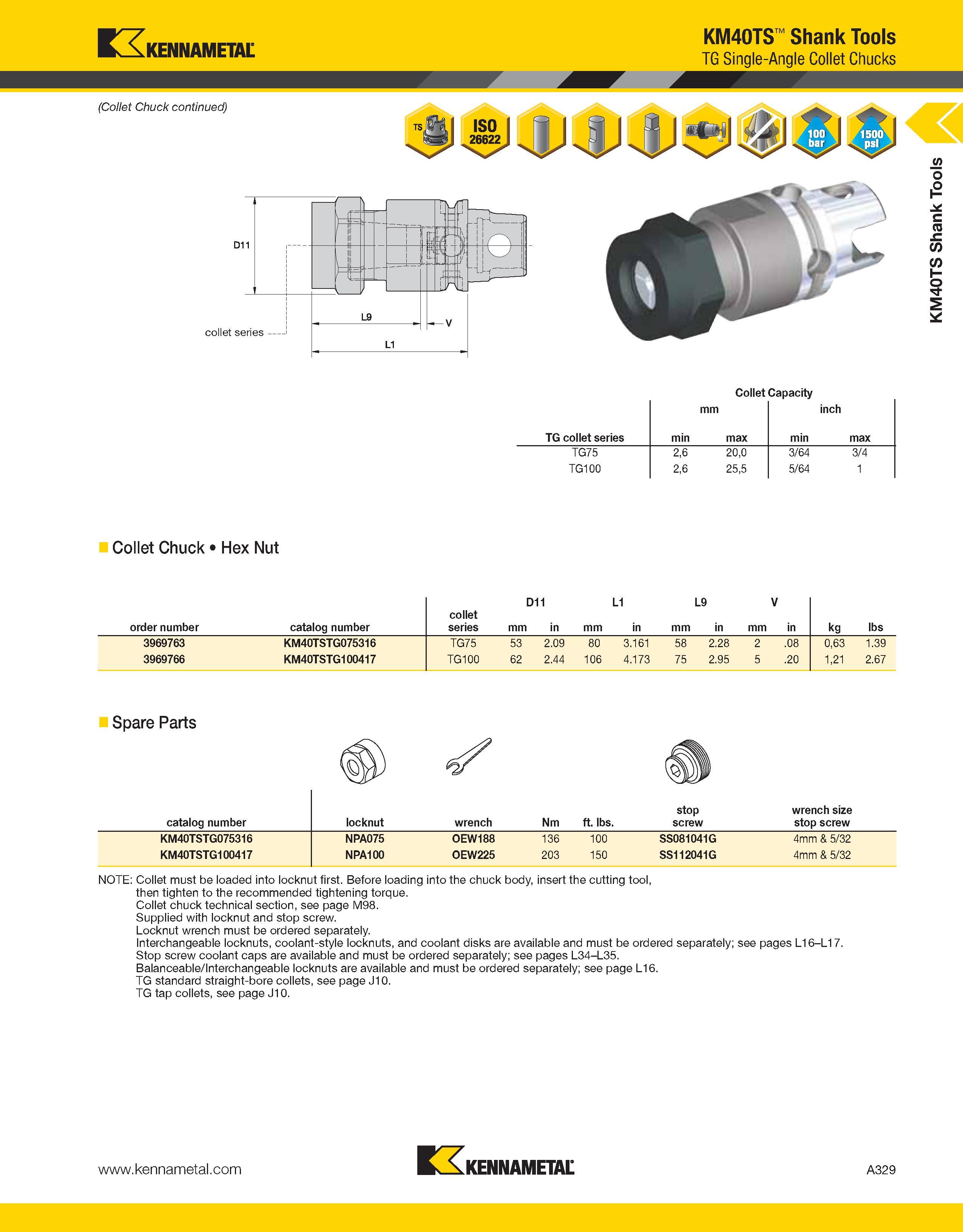 369 Collet Capacity mm inch TG collet series min max min max TG75 2,6 20,0 3/64 3/4 TG100 2,6 25,5 5/64 1 Collet Chuck Hex Nut order number catalog n Каталог KENNAMETAL 2013 Инструментальная оснастка и вспомогательный инструмент для универсальных металлорежущих станков и обрабатывающих центров с ЧПУ Стр. A329