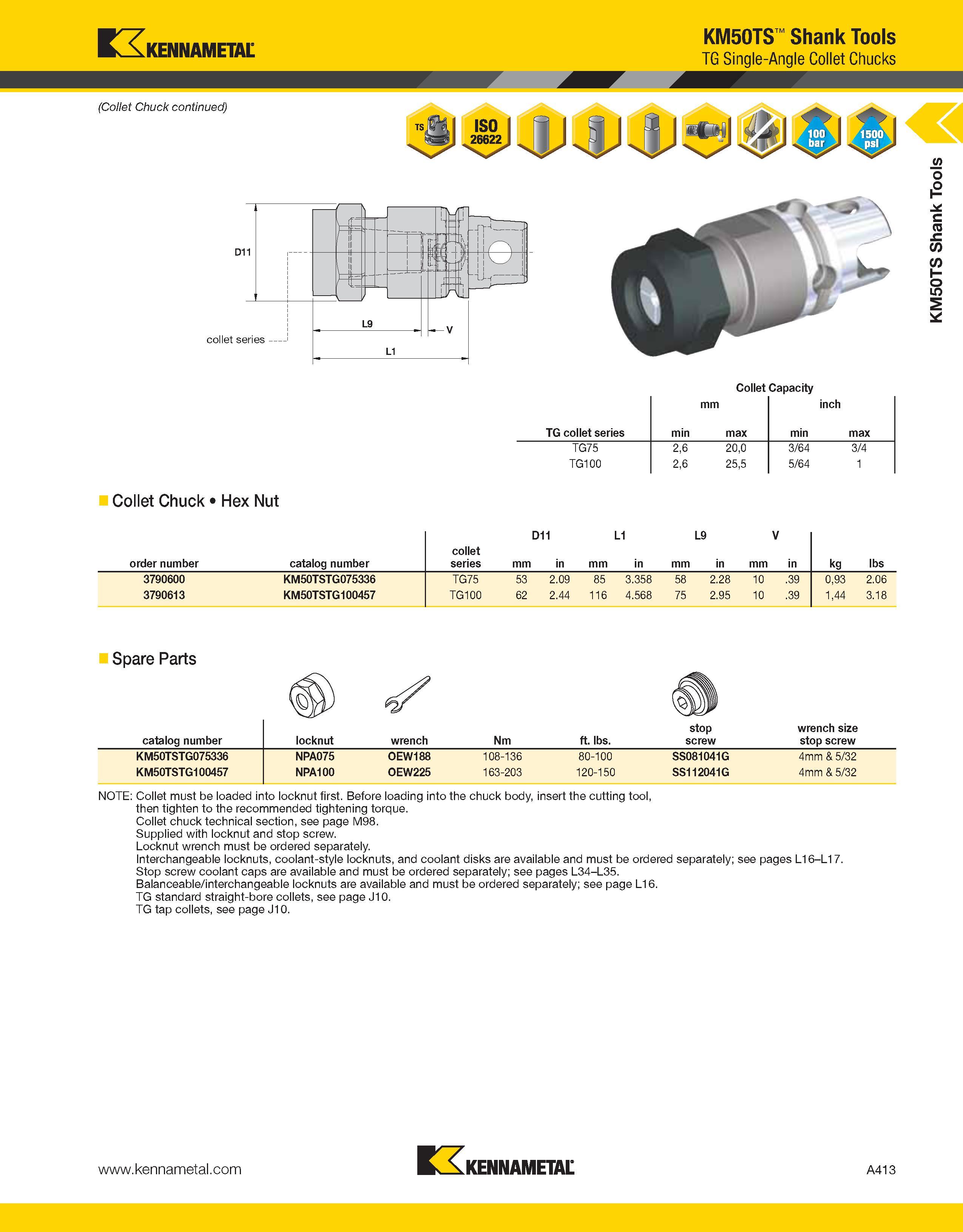 453 Kennametal KM50TS Shank Tools TG Single-Angle Collet Chucks Collet Capacity mm inch TG collet series min max min max TG75 2,6 20,0 3/64 3/4 TG100 Каталог KENNAMETAL 2013 Инструментальная оснастка и вспомогательный инструмент для универсальных металлорежущих станков и обрабатывающих центров с ЧПУ Стр. A413