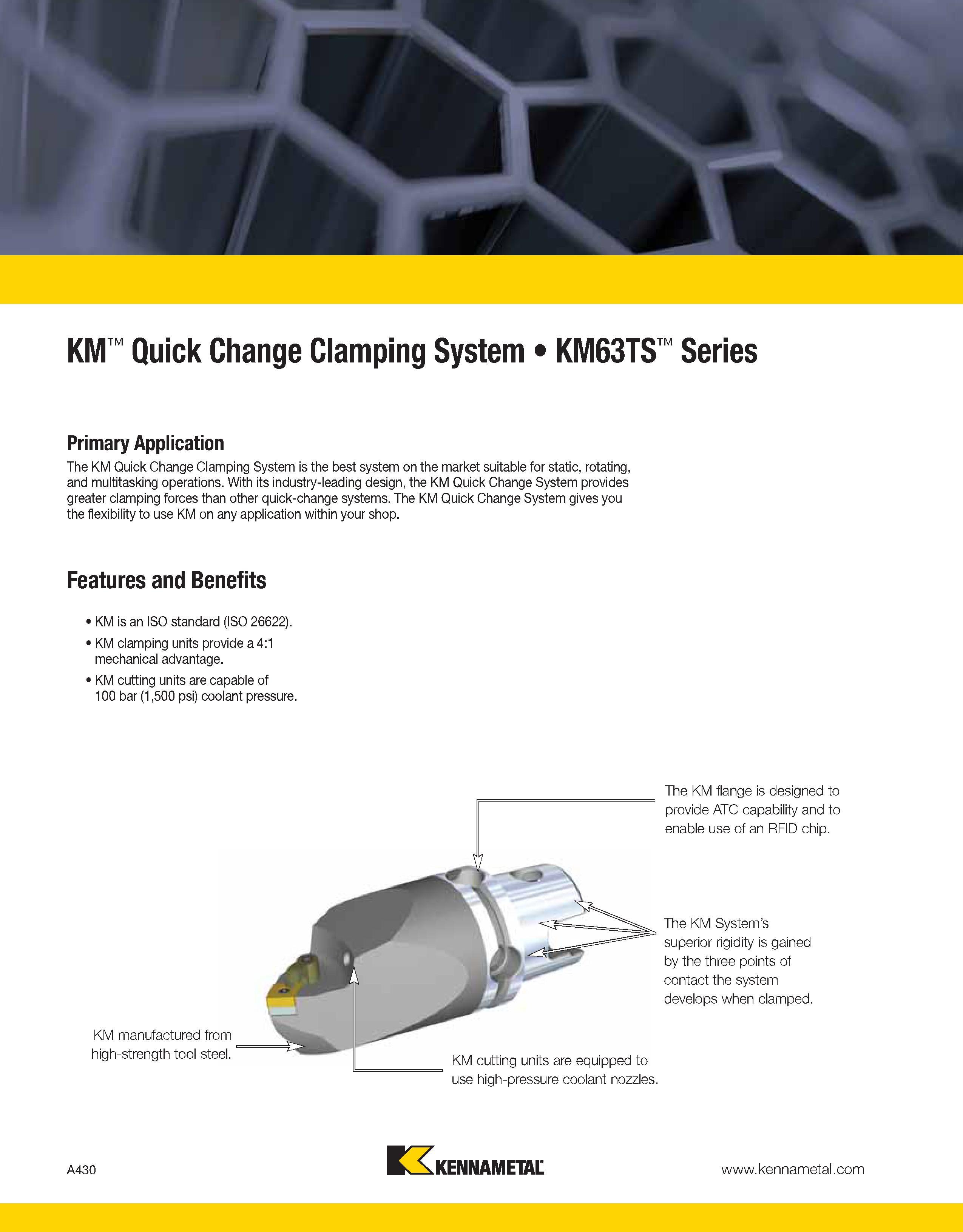 470 Primary Application The KM Quick Change Clamping System is the best system on the market suitable for static, rotating, and multitasking operatio Каталог KENNAMETAL 2013 Инструментальная оснастка и вспомогательный инструмент для универсальных металлорежущих станков и обрабатывающих центров с ЧПУ Стр. A430
