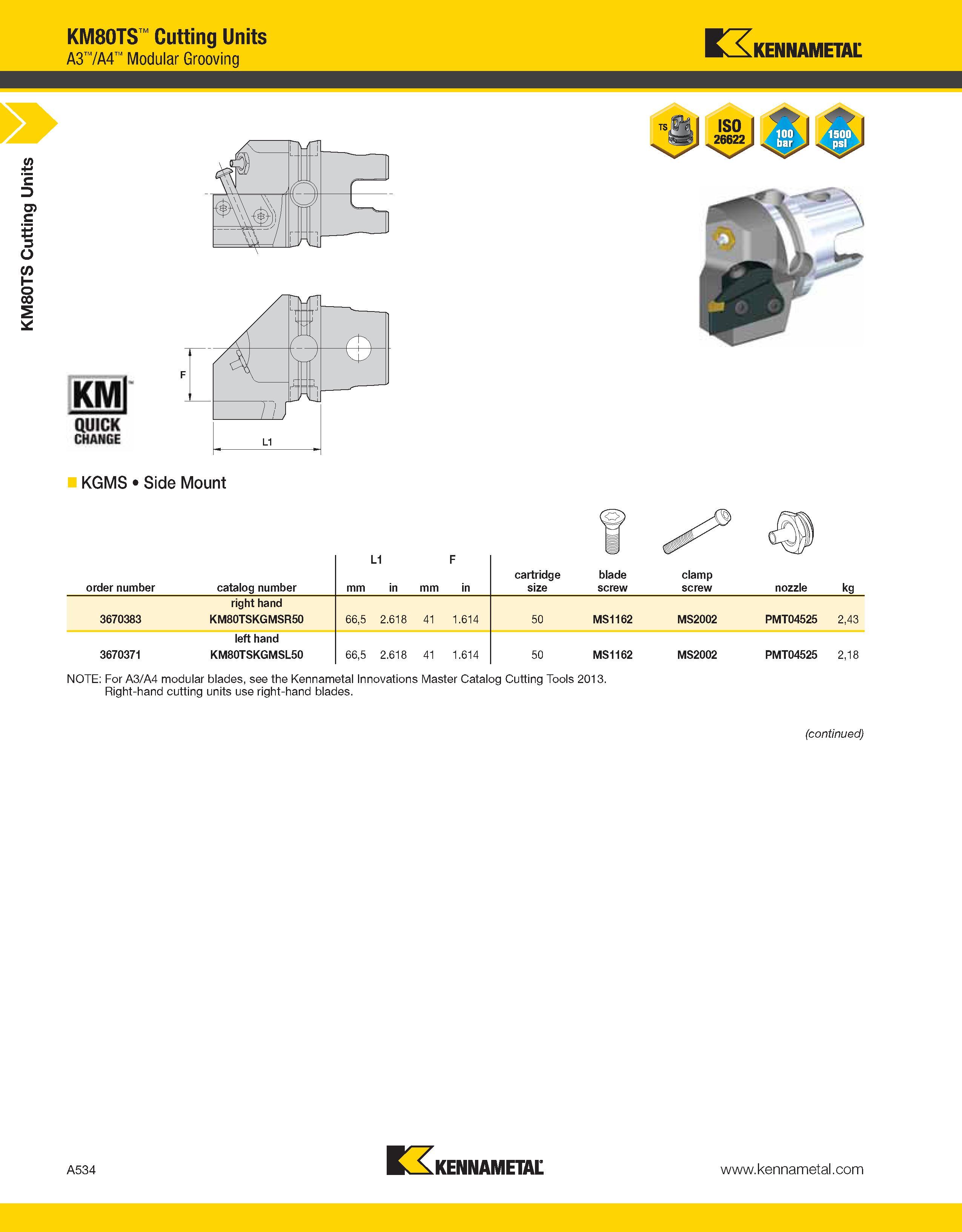574 a KM80TS Cutting Units KM80TS Cutting Units A3 /A4 Modular Grooving Kennametal KGMS Side Mount order number catalog number L1 mm in mm F in cartr Каталог KENNAMETAL 2013 Инструментальная оснастка и вспомогательный инструмент для универсальных металлорежущих станков и обрабатывающих центров с ЧПУ Стр. A534
