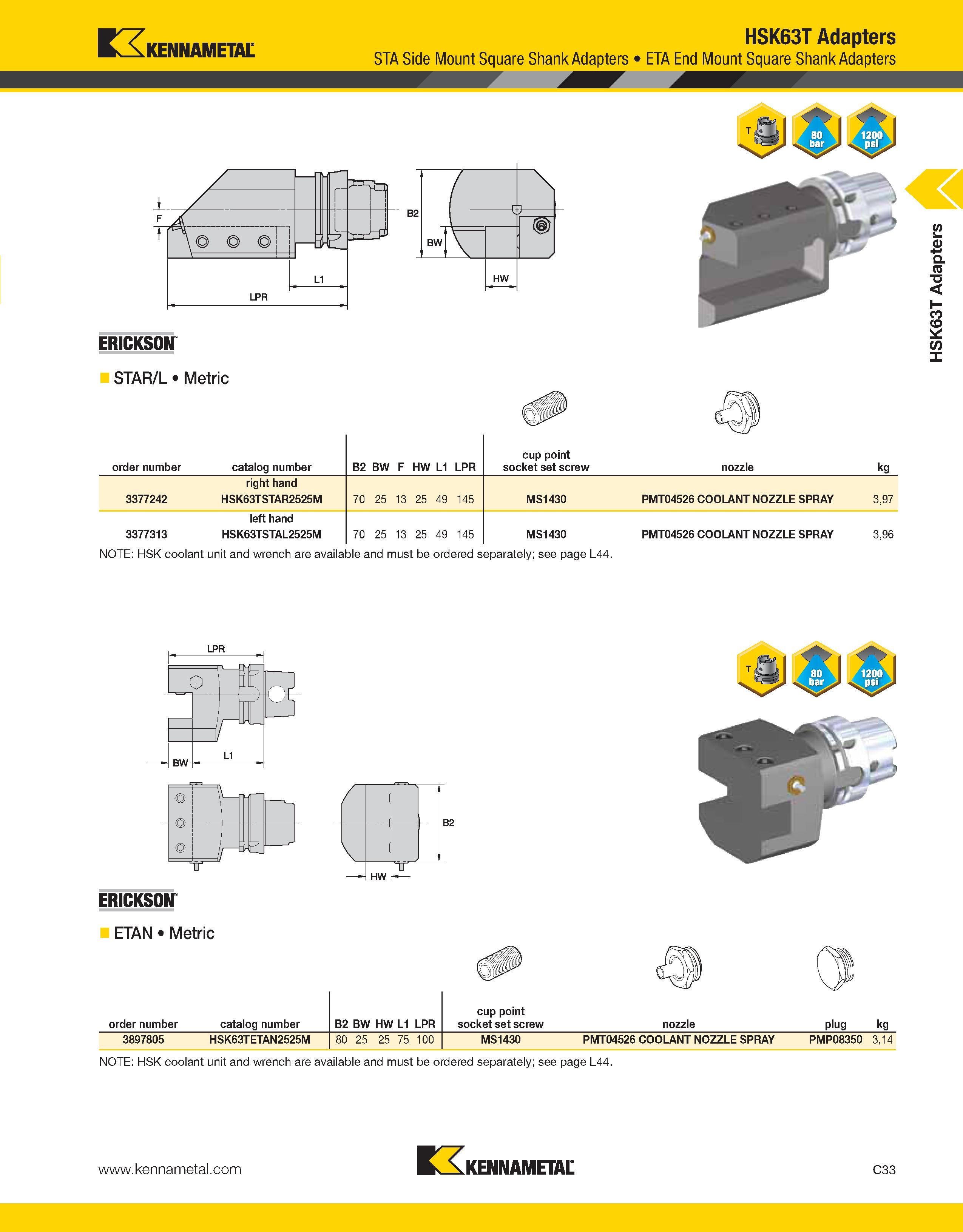 729 Kennametal HSK63T Adapters STA Side Mount Square Shank Adapters ETA End Mount Square Shank Adapters ERICKSON STAR/L Metric order number catalog n Каталог KENNAMETAL 2013 Инструментальная оснастка и вспомогательный инструмент для универсальных металлорежущих станков и обрабатывающих центров с ЧПУ Стр. C33