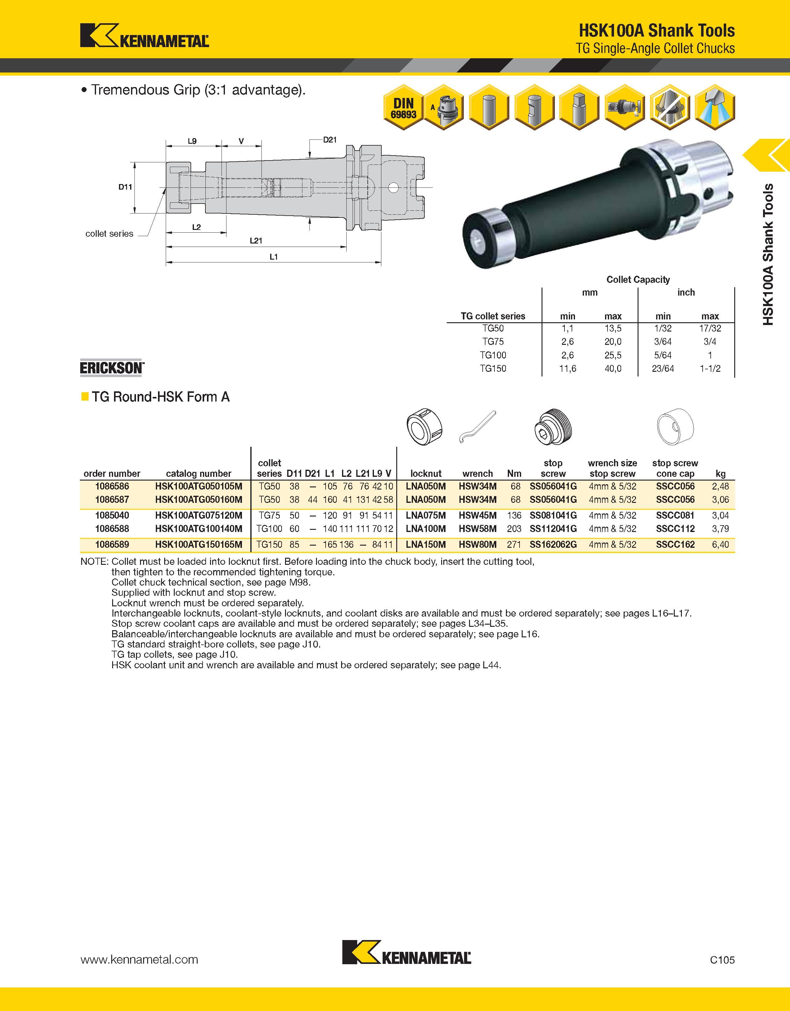 801 Kennametal HSK100A Shank Tools TG Single-Angle Collet Chucks Tremendous Grip (3:1 advantage) collet series L9 \nO T i 1 1 ii- ’ 1 b <±- ERICKSON Каталог KENNAMETAL 2013 Инструментальная оснастка и вспомогательный инструмент для универсальных металлорежущих станков и обрабатывающих центров с ЧПУ Стр. C105