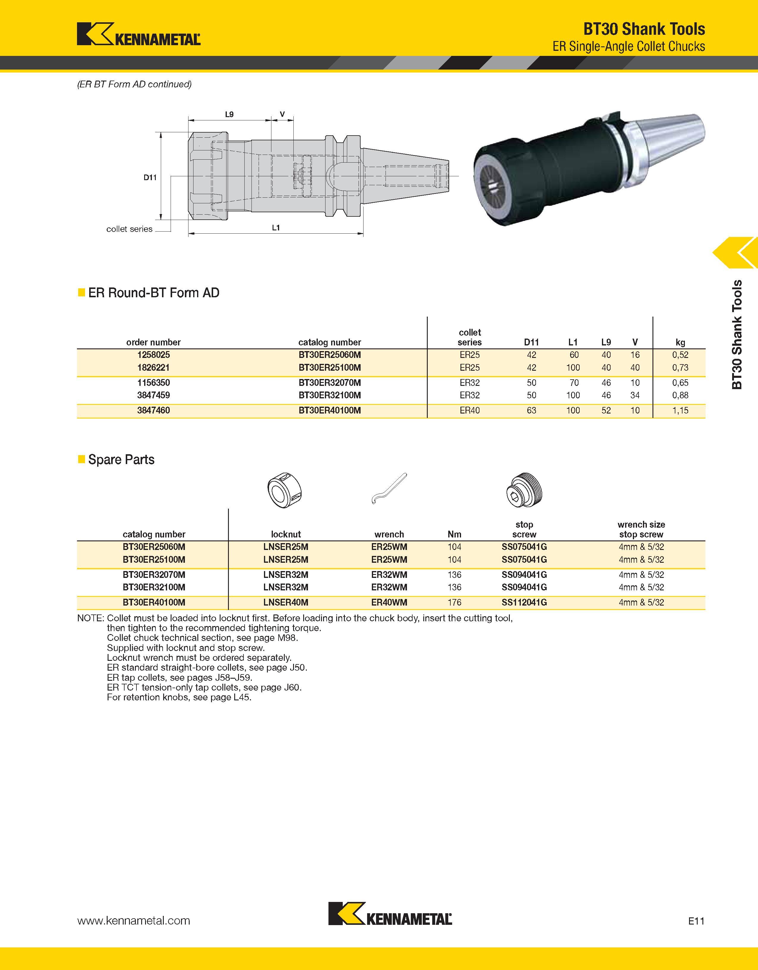 941 Kennametal (ER BT Form AD continued) BT30 Shank Tools ER Single-Angle Collet Chucks ER Round-BT Form AD order number catalog number collet series Каталог KENNAMETAL 2013 Инструментальная оснастка и вспомогательный инструмент для универсальных металлорежущих станков и обрабатывающих центров с ЧПУ Стр. E11