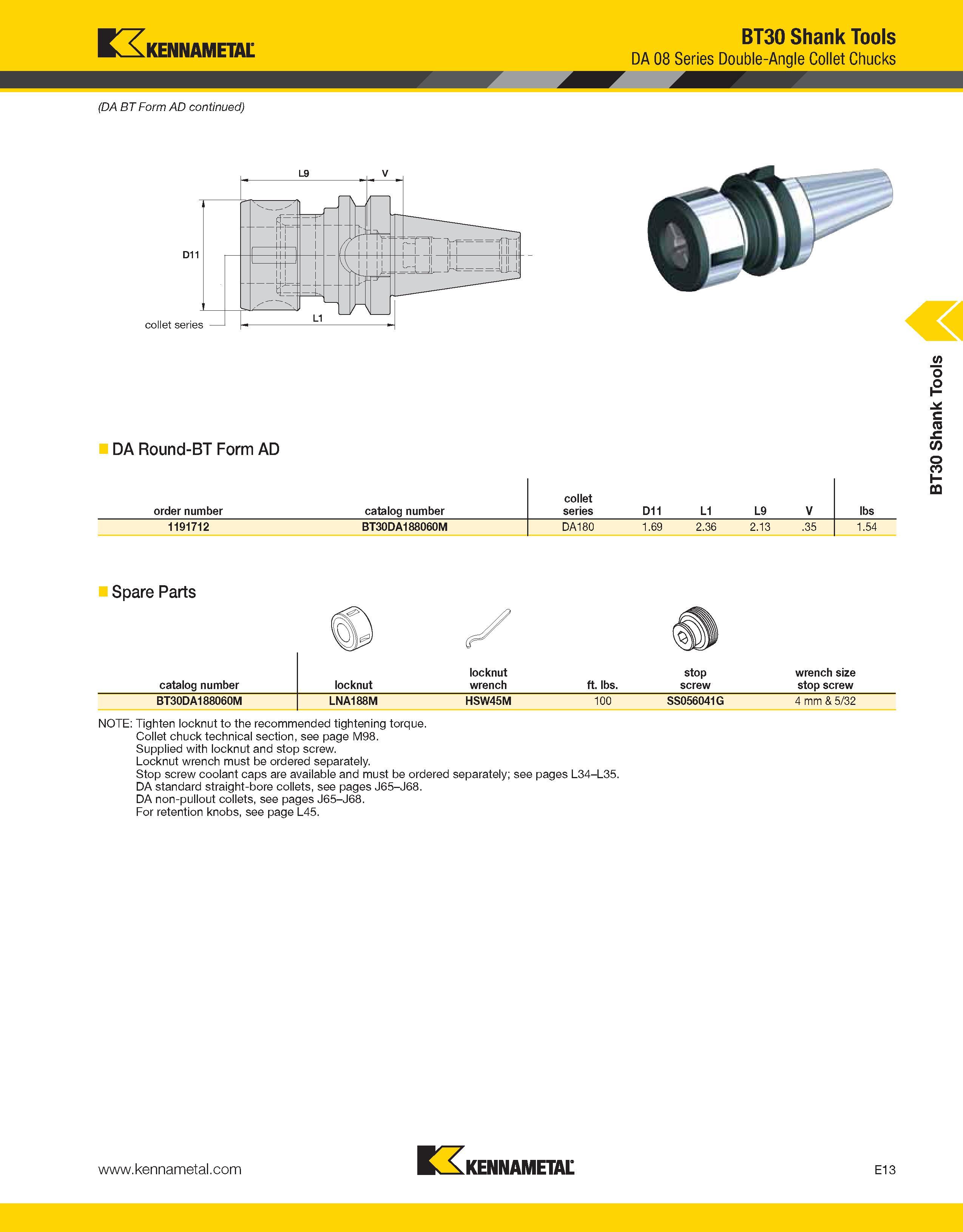 943 Kennametal BT30 Shank Tools DA 08 Series Double-Angle Collet Chucks (DA BT Form AD continued) collet series L9 Ffr =r DA Round-BT Form AD order n Каталог KENNAMETAL 2013 Инструментальная оснастка и вспомогательный инструмент для универсальных металлорежущих станков и обрабатывающих центров с ЧПУ Стр. E13