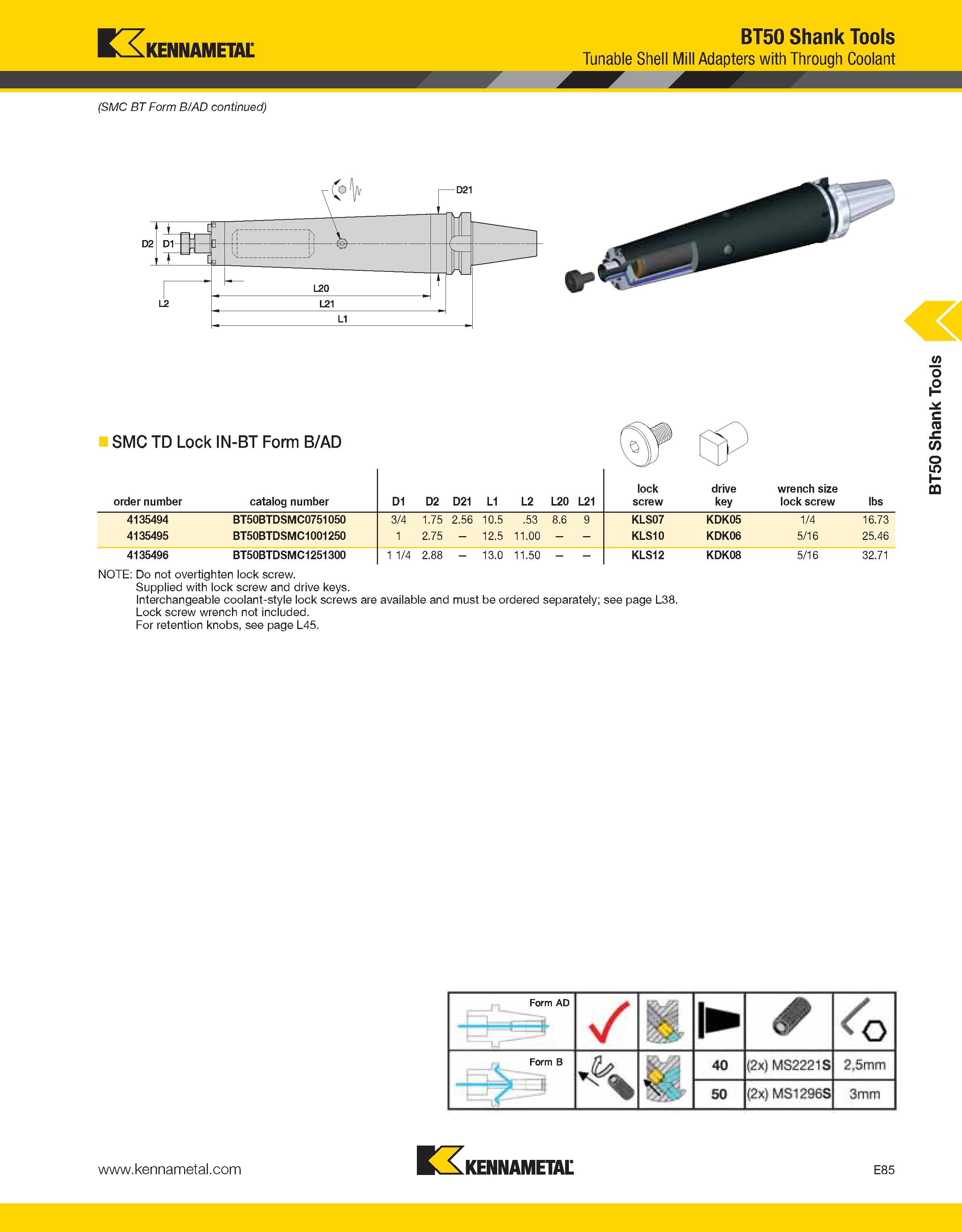 1015 Kennametal (SMC BT Form B/AD continued) BT50 Shank Tools Tunable Shell Mill Adapters with Through Coolant D2 D1 (c L20 SMC TD Lock IN-BT Form B/A Каталог KENNAMETAL 2013 Инструментальная оснастка и вспомогательный инструмент для универсальных металлорежущих станков и обрабатывающих центров с ЧПУ Стр. E85