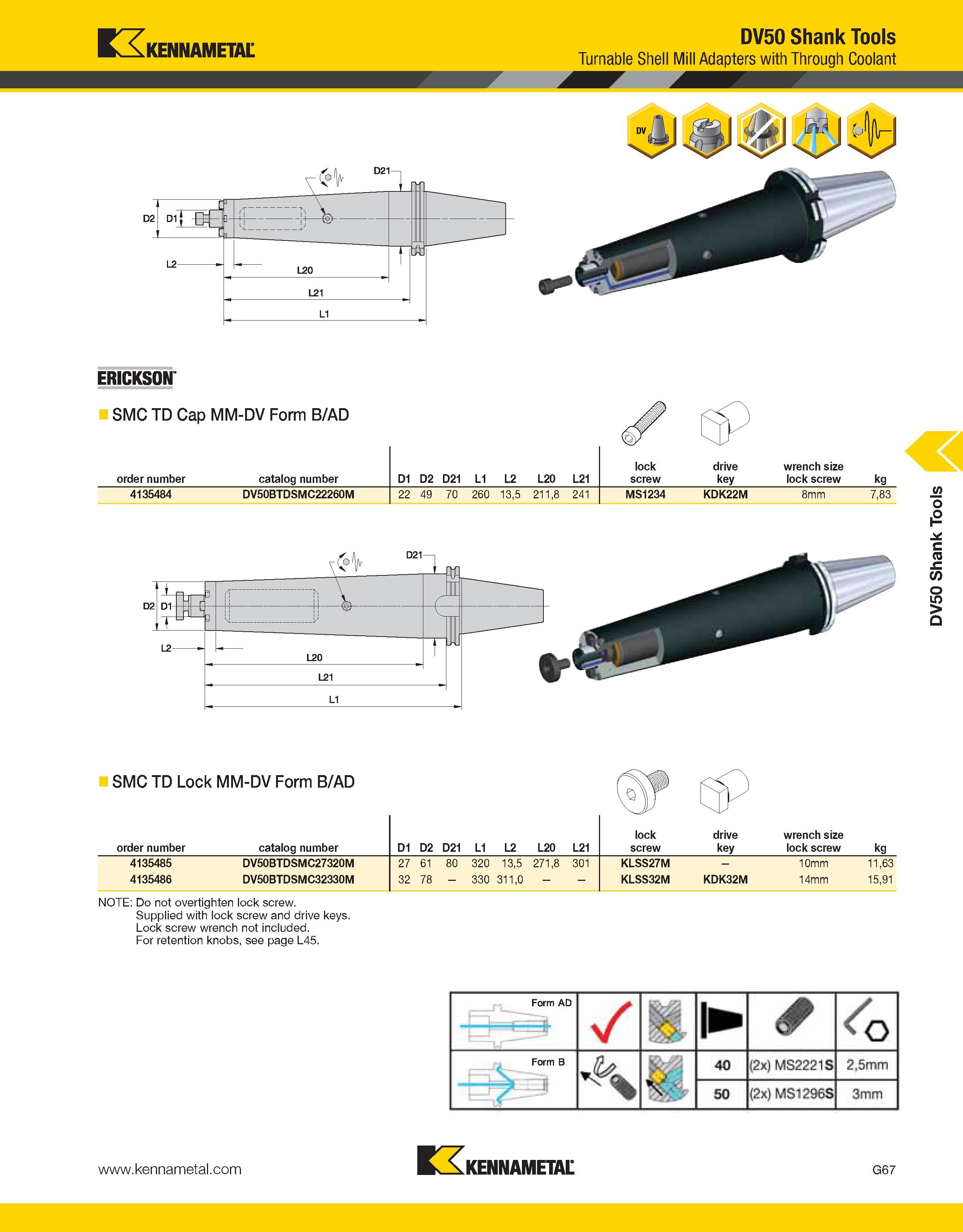 1177 Kennametal DV50 Shank Tools Turnable Shell Mill Adapters with Through Coolant D21- ERICKSON SMC TD Cap MM-DV Form B/AD order number catalog numbe Каталог KENNAMETAL 2013 Инструментальная оснастка и вспомогательный инструмент для универсальных металлорежущих станков и обрабатывающих центров с ЧПУ Стр. G67
