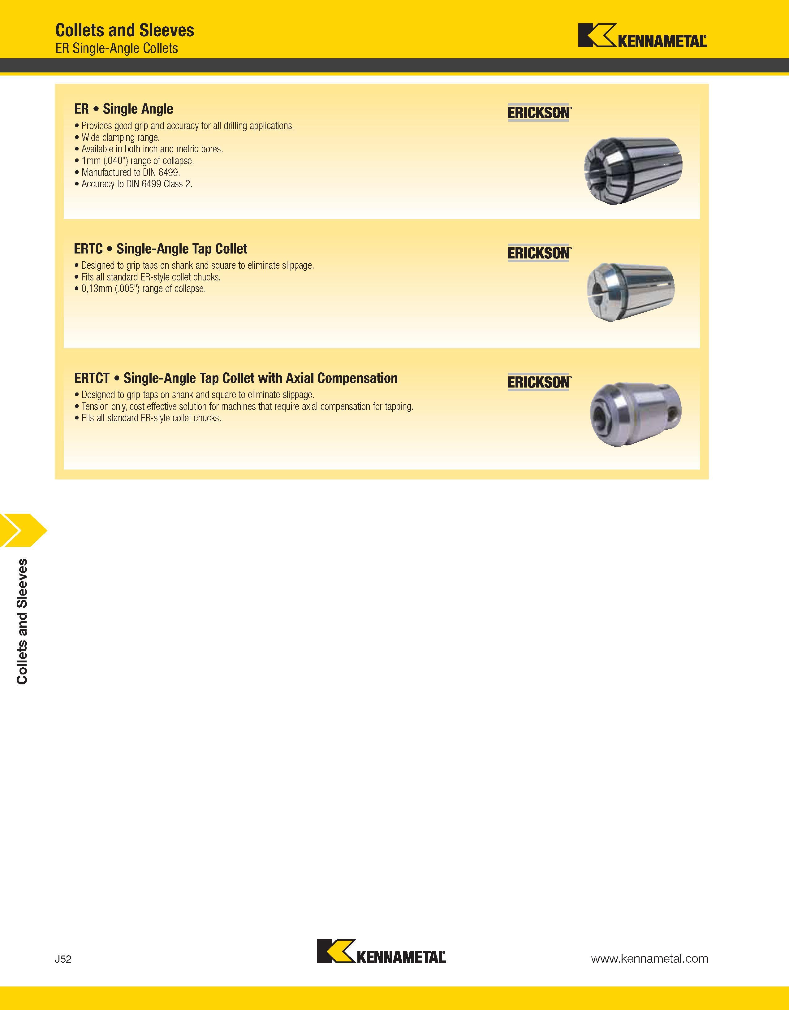 1296 Collets and Sleeves Collets and Sleeves ER Single-Angle Collets Kennametal ER Single Angle Provides good grip and accuracy for all drilling appli Каталог KENNAMETAL 2013 Инструментальная оснастка и вспомогательный инструмент для универсальных металлорежущих станков и обрабатывающих центров с ЧПУ Стр. J52