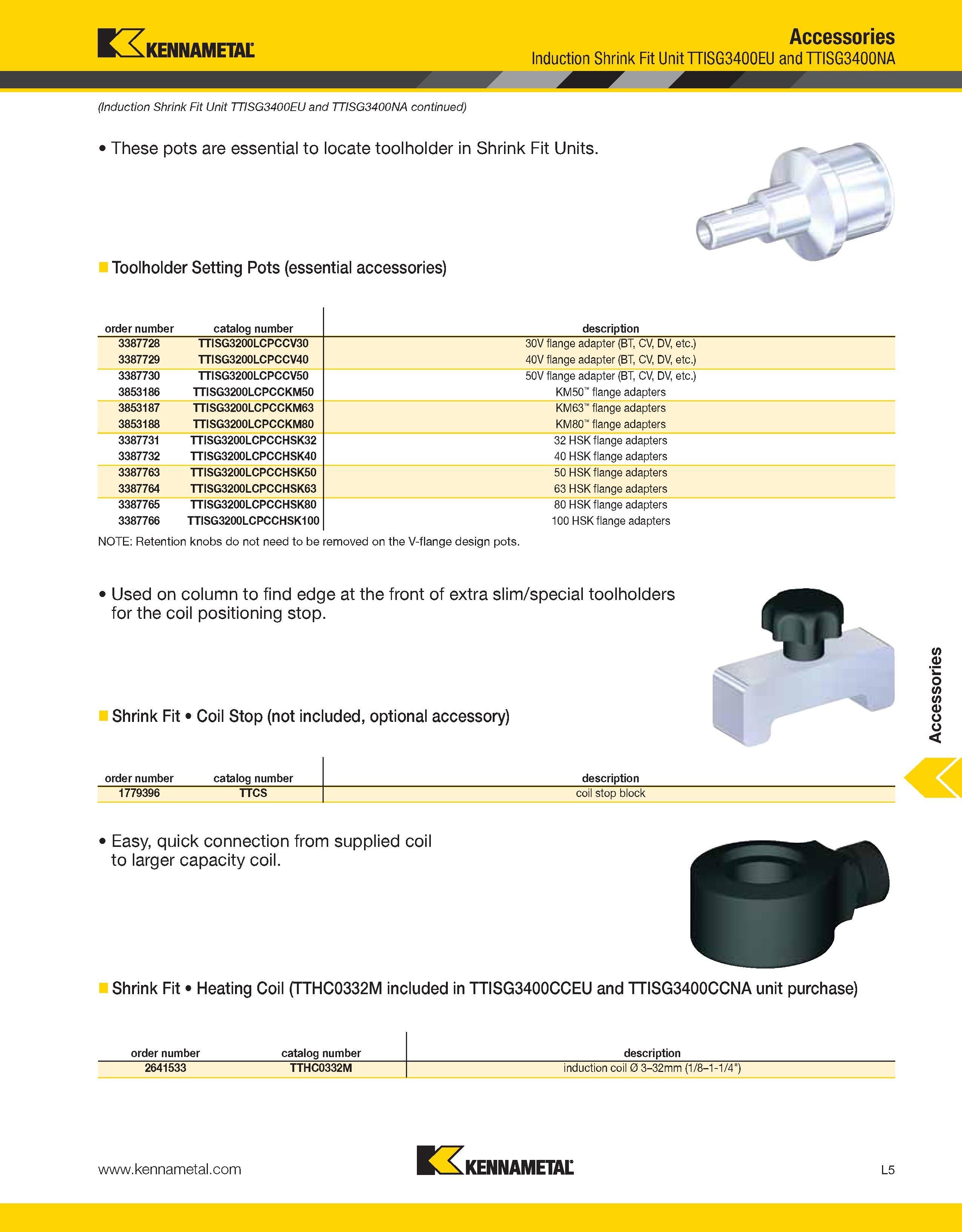 1345 Kennametal Accessories Induction Shrink Fit Unit TTISG3400EU and TTISG3400NA (Induction Shrink Fit Unit TTISG3400EU and TTISG3400NA continued) Th Каталог KENNAMETAL 2013 Инструментальная оснастка и вспомогательный инструмент для универсальных металлорежущих станков и обрабатывающих центров с ЧПУ Стр. L5
