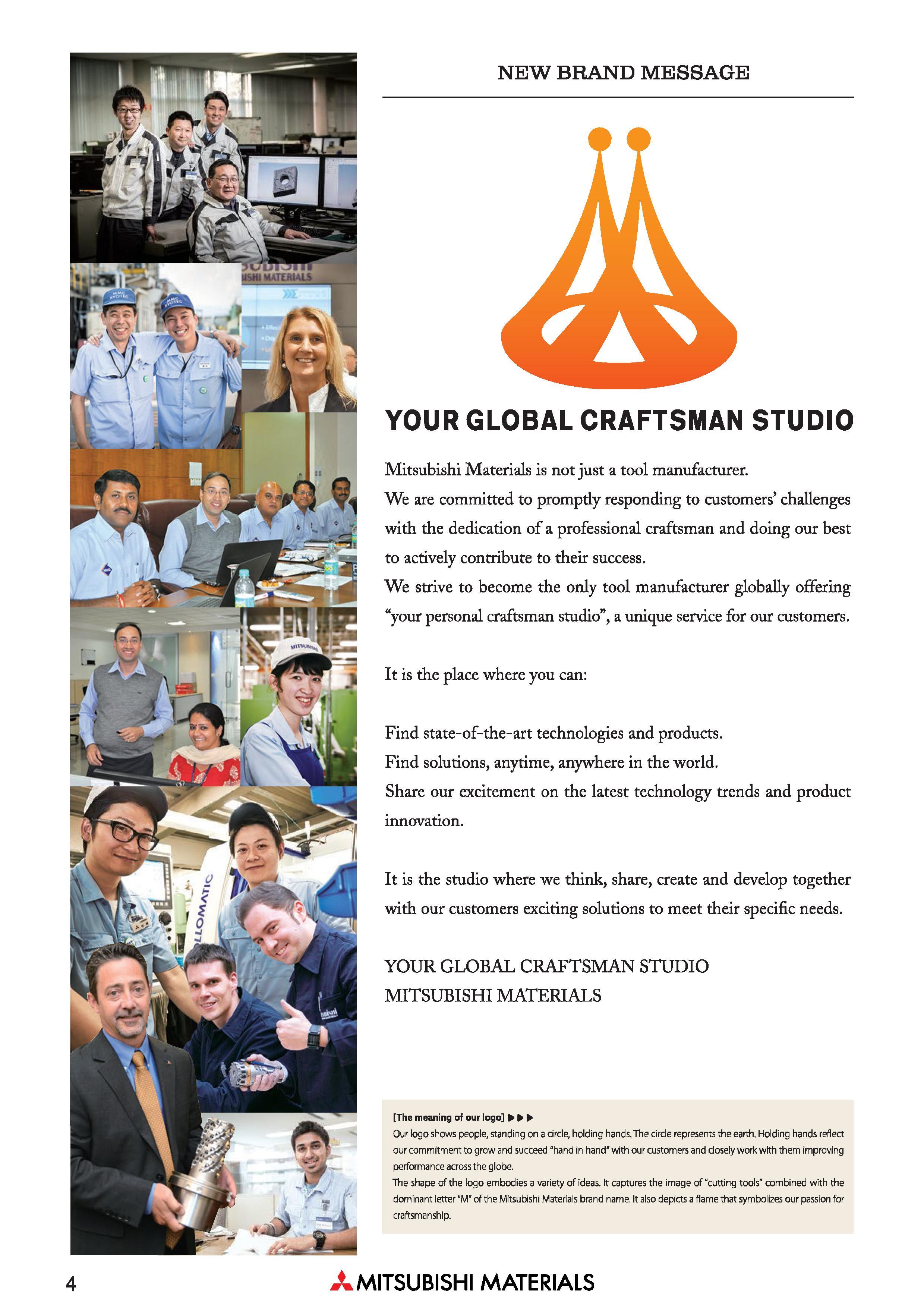 4 turnup NEW BRAND MESSAGE YOUR GLOBAL CRAFTSMAN STUDIO Mitsubishi Materials is not just a tool manufacturer We are committed to promptly respondin Каталог MITSUBISHI 2018 Инструмент для станков Пластины сменные режущие Фрезы концевые твердосплавные и сборные с СРП Сверла спиральные Резцы токарные Державки Стр. 4