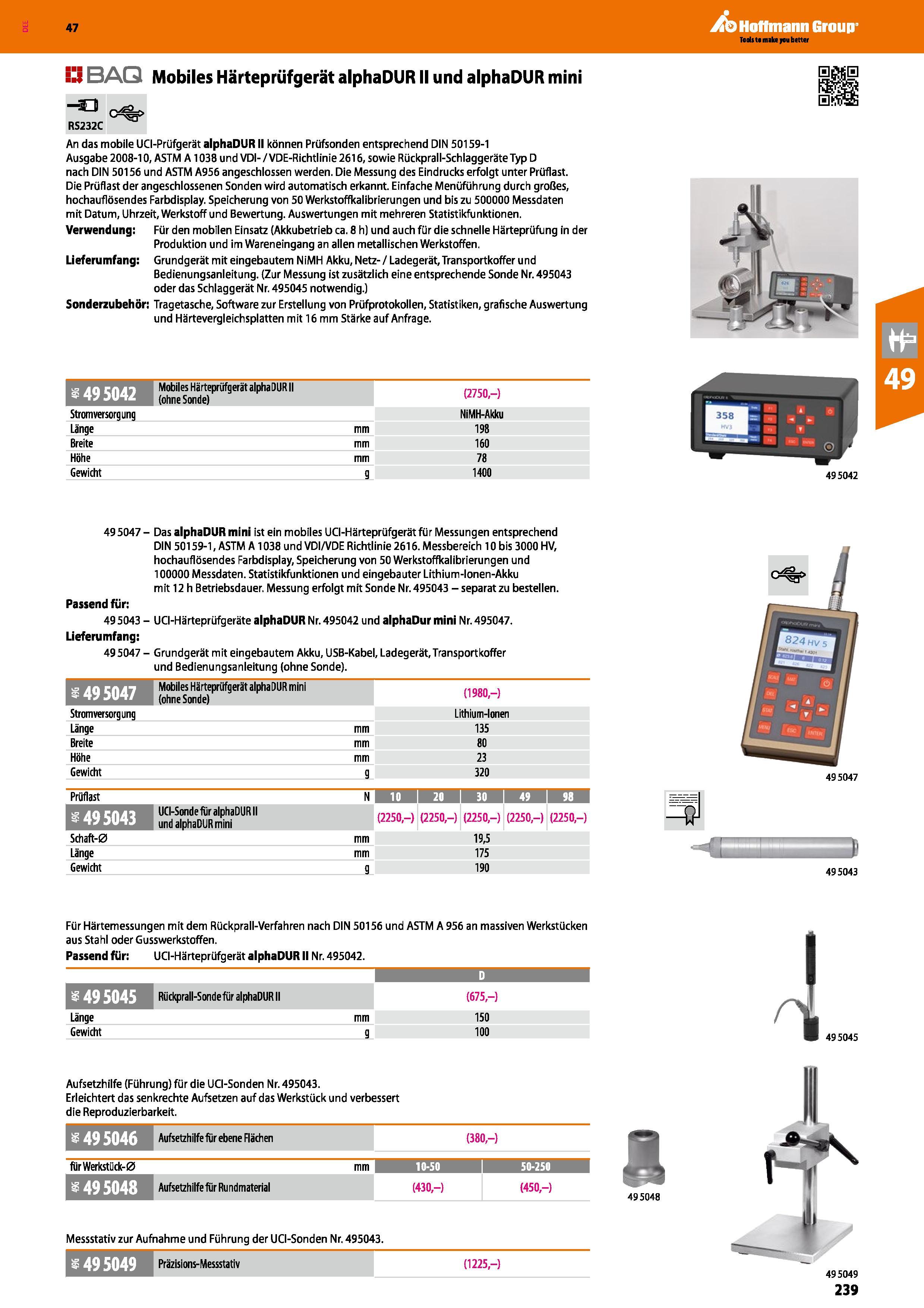 239 s3 BAQ Mobiles Härteprüfgerät alphaDUR II und alphaDUR mini -3 RS232C An das mobile UCI-Prüfgerät alphaDUR II können Prüfsonden entsprechend DIN Каталог HOFFMANN GROUP 2016 Ручной слесарно-монтажный и контрольно-измерительный инструмент и приборы для предприятий машиностроения и мастерских сервисного обслуживания 47 версия издания Стр. 239 DEU