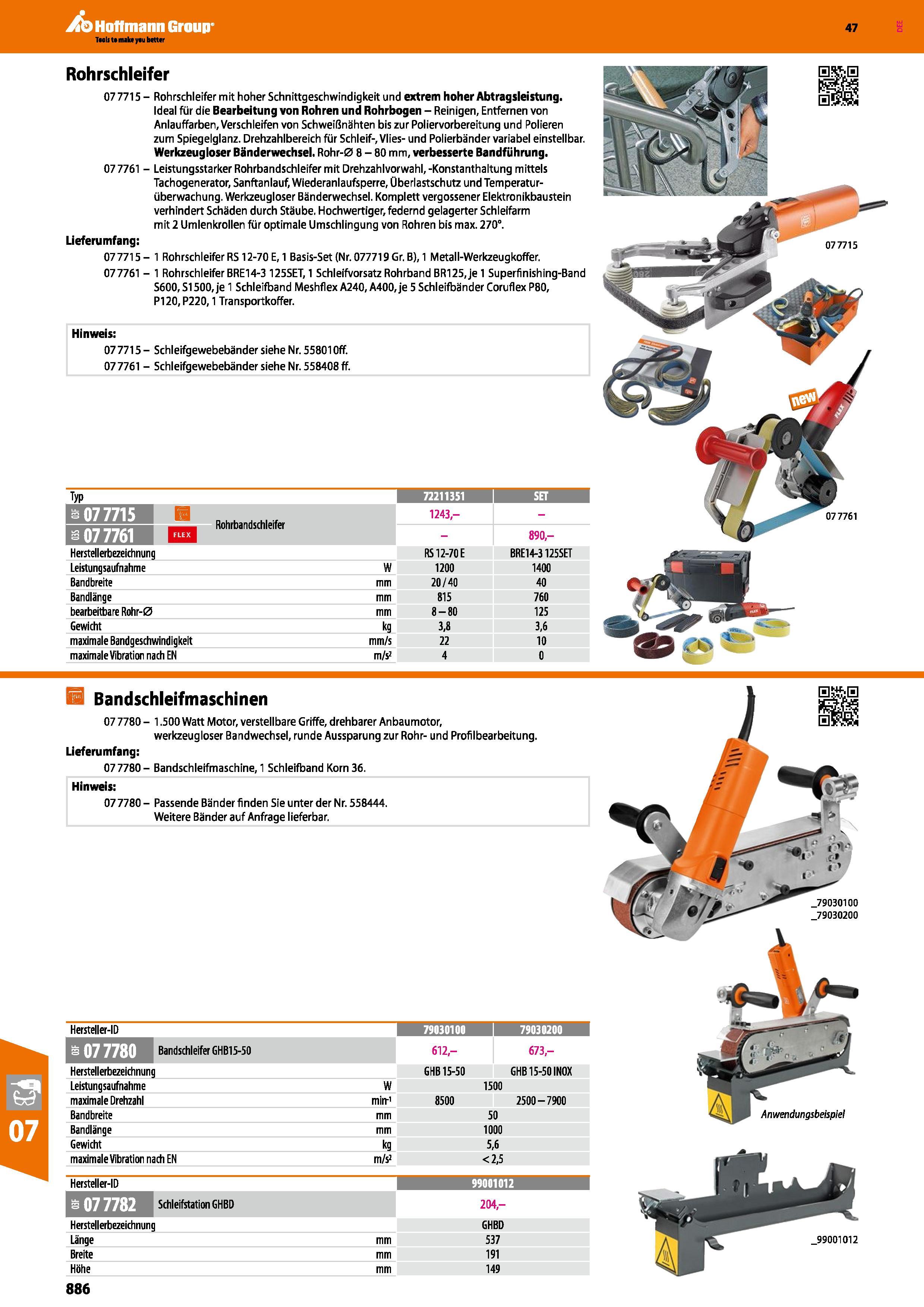 886 Rohrschleifer 077715 - Rohrschleifer mit hoher Schnittgeschwindigkeit und extrem hoher Abtragsleistung Ideal für die Bearbeitung von Rohren und R Каталог HOFFMANN GROUP 2016 Ручной слесарно-монтажный и контрольно-измерительный инструмент и приборы для предприятий машиностроения и мастерских сервисного обслуживания 47 версия издания Стр. 886 DEU