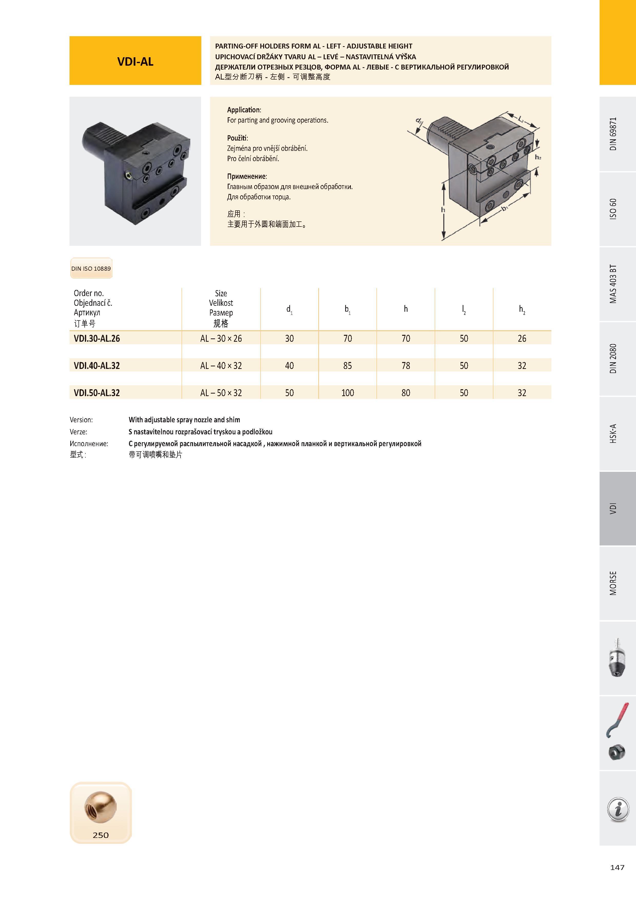 148 VDI-AL PARTING-OFF HOLDERS FORM AL - LEFT - ADJUSTABLE HEIGHT UPICHOVACÍ DRŽÁKY TVARU AL - LEVÉ - NASTAVITELNÁ VÝŠKA ДЕРЖАТЕЛИ ОТРЕЗНЫХ РЕЗЦОВ, ФОРМА AL - Каталог PRAMET 2016 Инструментальная оснастка для металлорежущих станков и металлообрабатывающих промышленных комплексов с числовым программным управлением Стр. 147