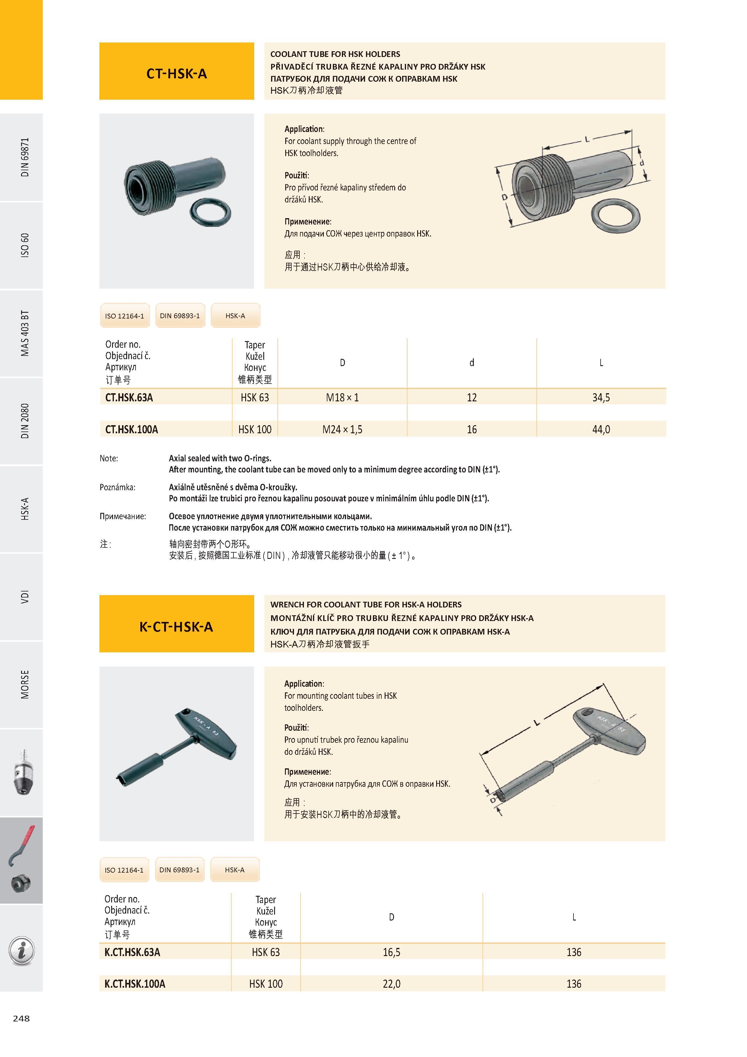 249 ПАТРУБОК ДЛЯ ПОДАЧИ СОЖ К ОПРАВКАМ HSK ISO 12164-1 DIN 69893-1 Осевое уплотнение двумя уплотнительными кольцами После установки патрубок для СОЖ можно смес Каталог PRAMET 2016 Инструментальная оснастка для металлорежущих станков и металлообрабатывающих промышленных комплексов с числовым программным управлением Стр. 248