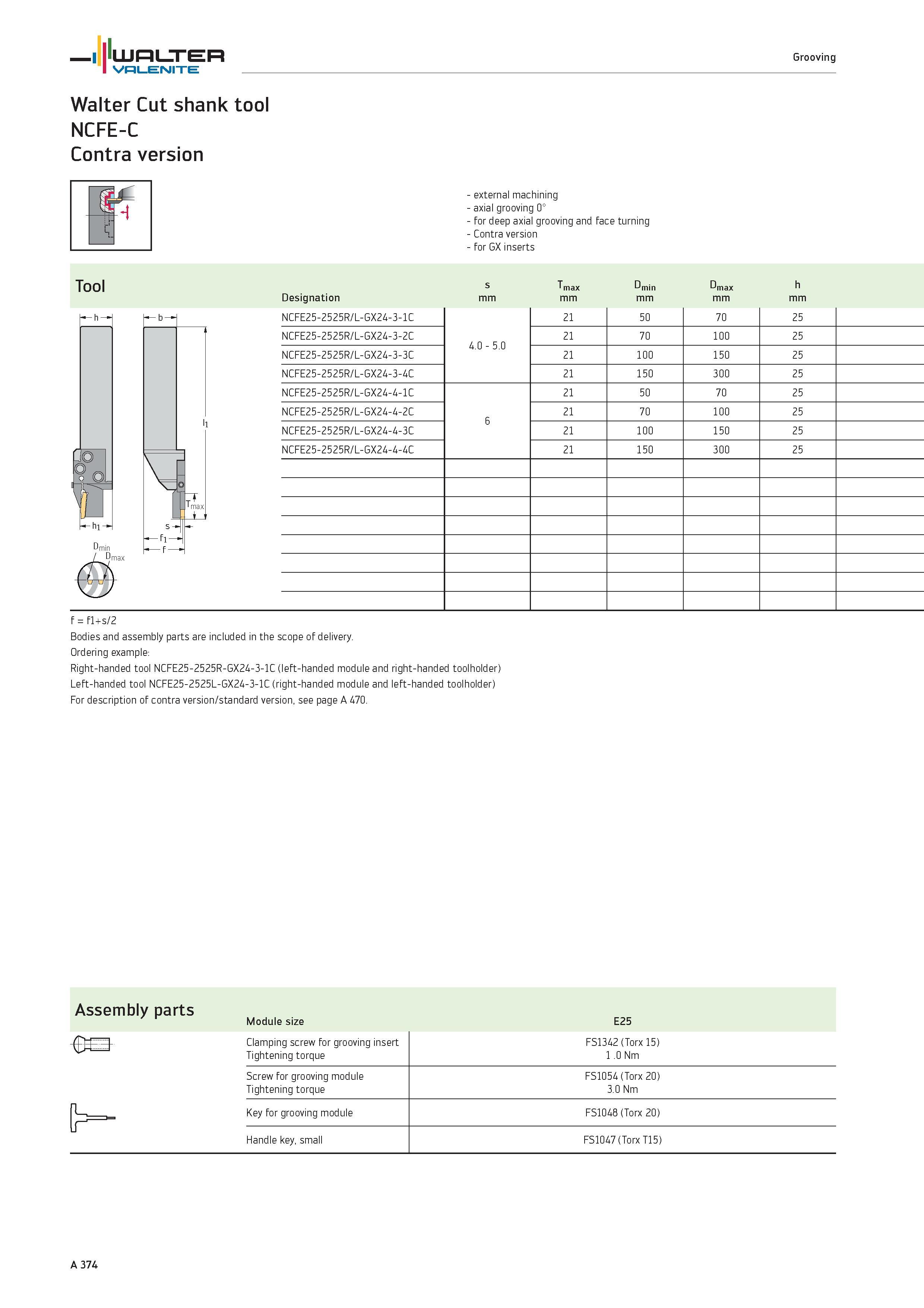 378 WALTER Valenite Grooving Walter Cut shank tool NCFE-C Contra version external machining axial grooving 0° for deep axial grooving and face turnin Каталог WALTER 2012 Металлорежущий инструмент и инструментальная оснастка Valenite для станков и металлообрабатывающих комплексов Стр. A374
