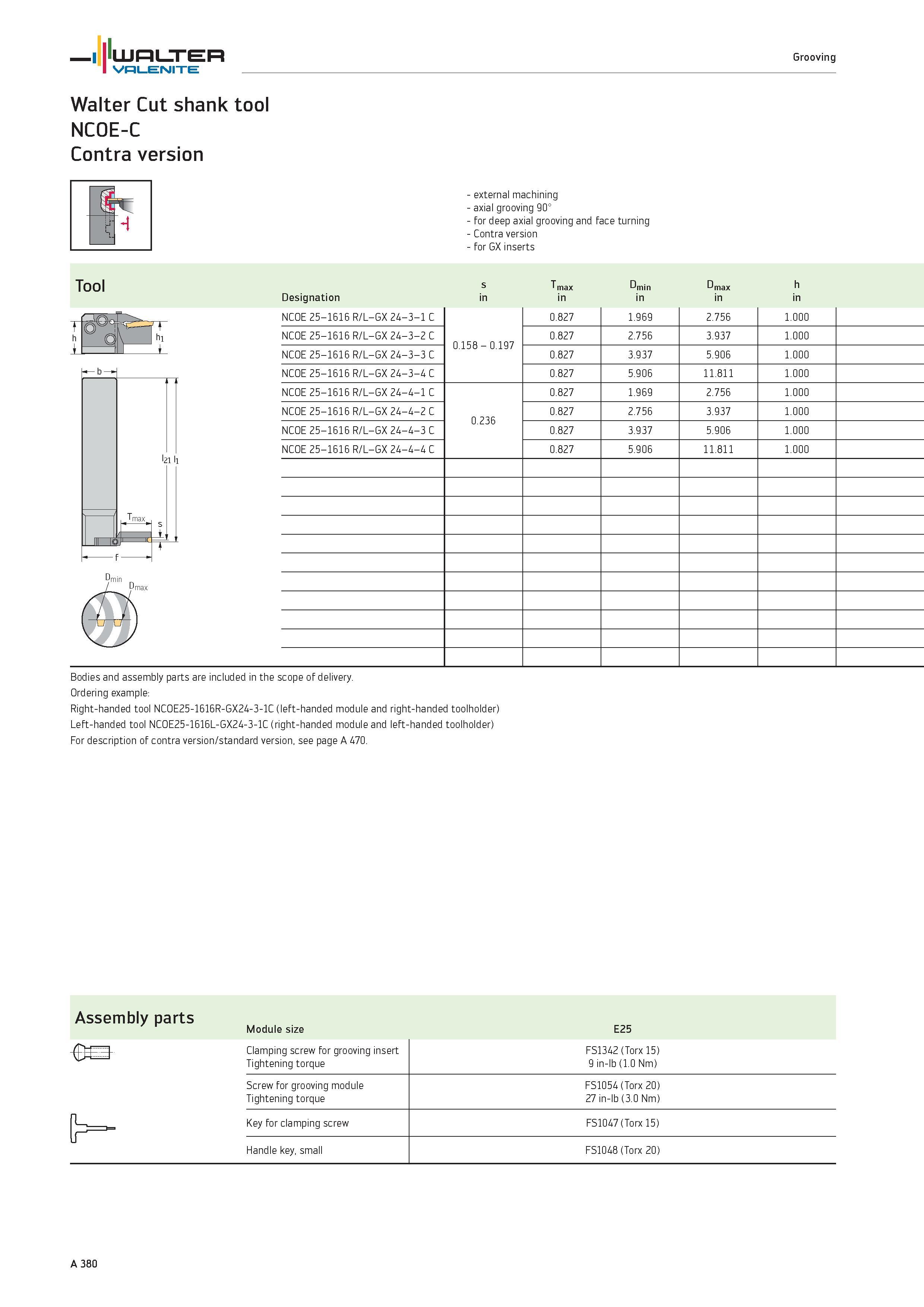 384 WALTER Valenite Grooving Walter Cut shank tool NCOE-C Contra version external machining axial grooving 90° for deep axial grooving and face turni Каталог WALTER 2012 Металлорежущий инструмент и инструментальная оснастка Valenite для станков и металлообрабатывающих комплексов Стр. A380